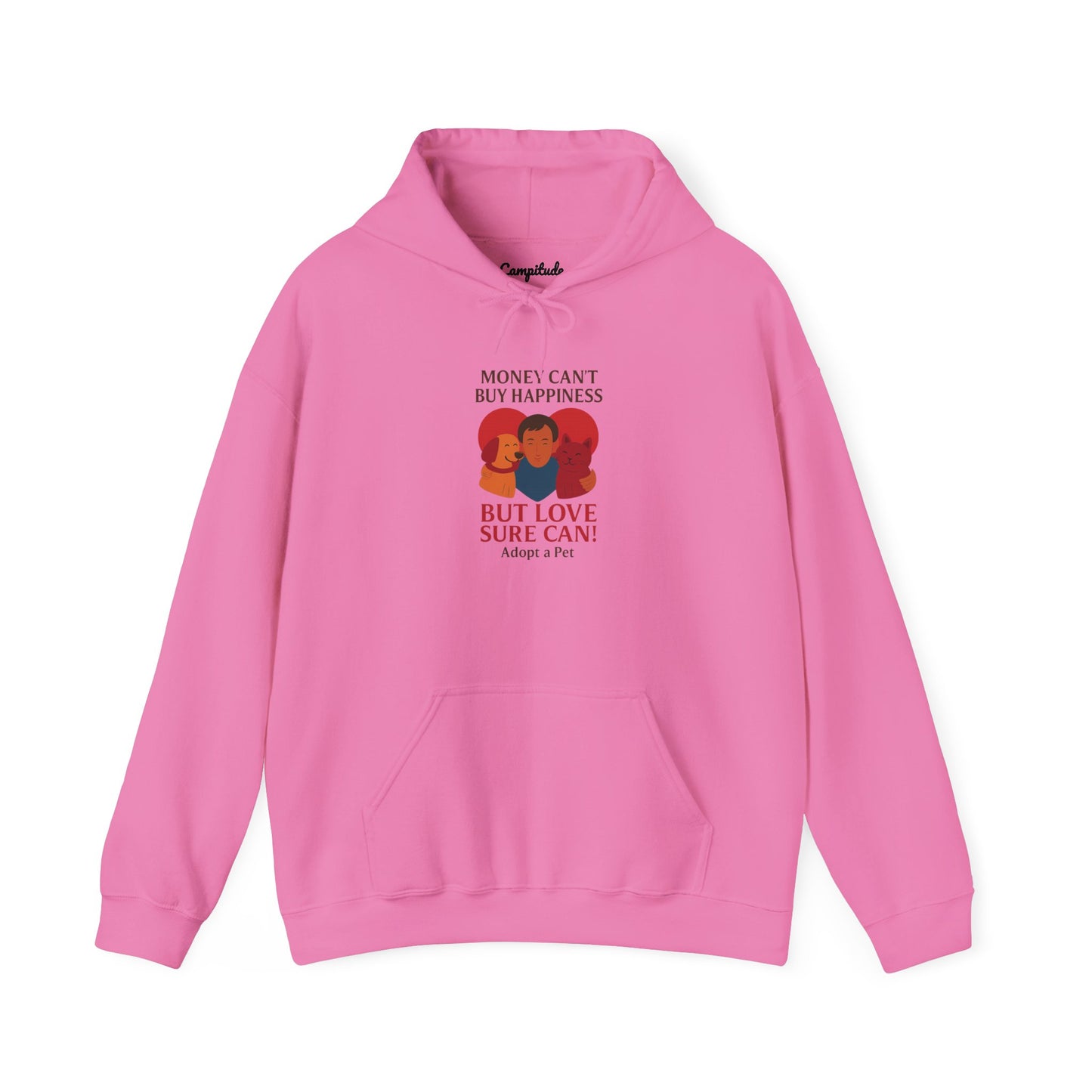 Unisex Hoodie - Money Can't Buy Happiness, But Love Sure Can Adopt a Pet