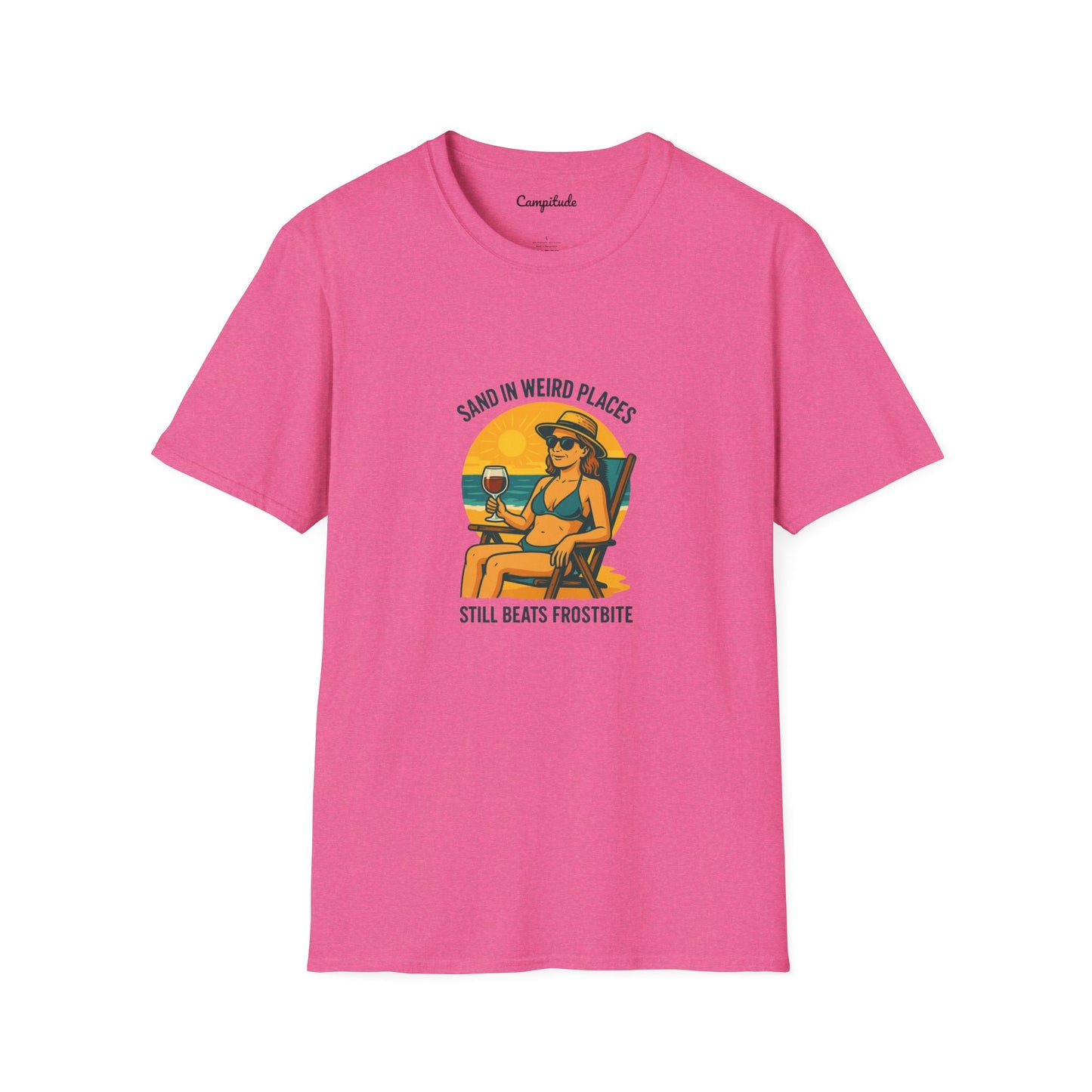 Unisex T-Shirt - Beach Vibe Sand in Weird Places, Still Beats Frostbite (Woman)