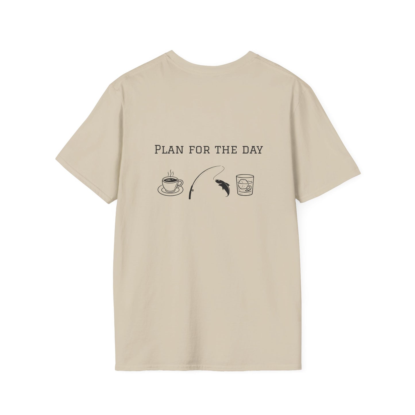 Unisex T-Shirt - Plan for the Day Fishing & Bourbon (2-sided graphic)