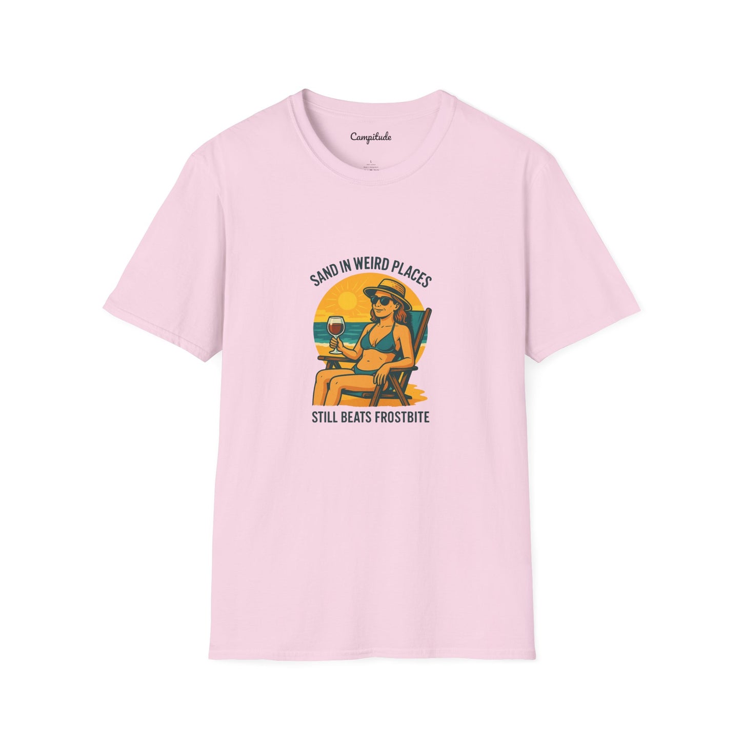 Unisex T-Shirt - Beach Vibe Sand in Weird Places, Still Beats Frostbite (Woman)