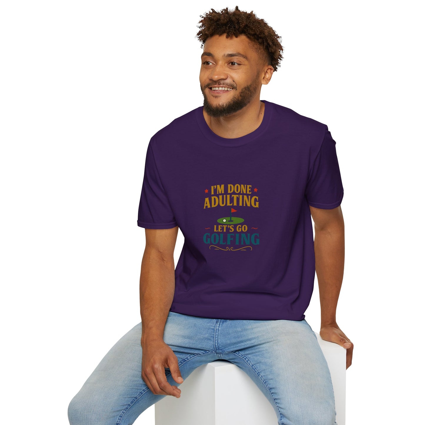Unisex T-Shirt - I'm Done Adulting, Let's Go Golfing