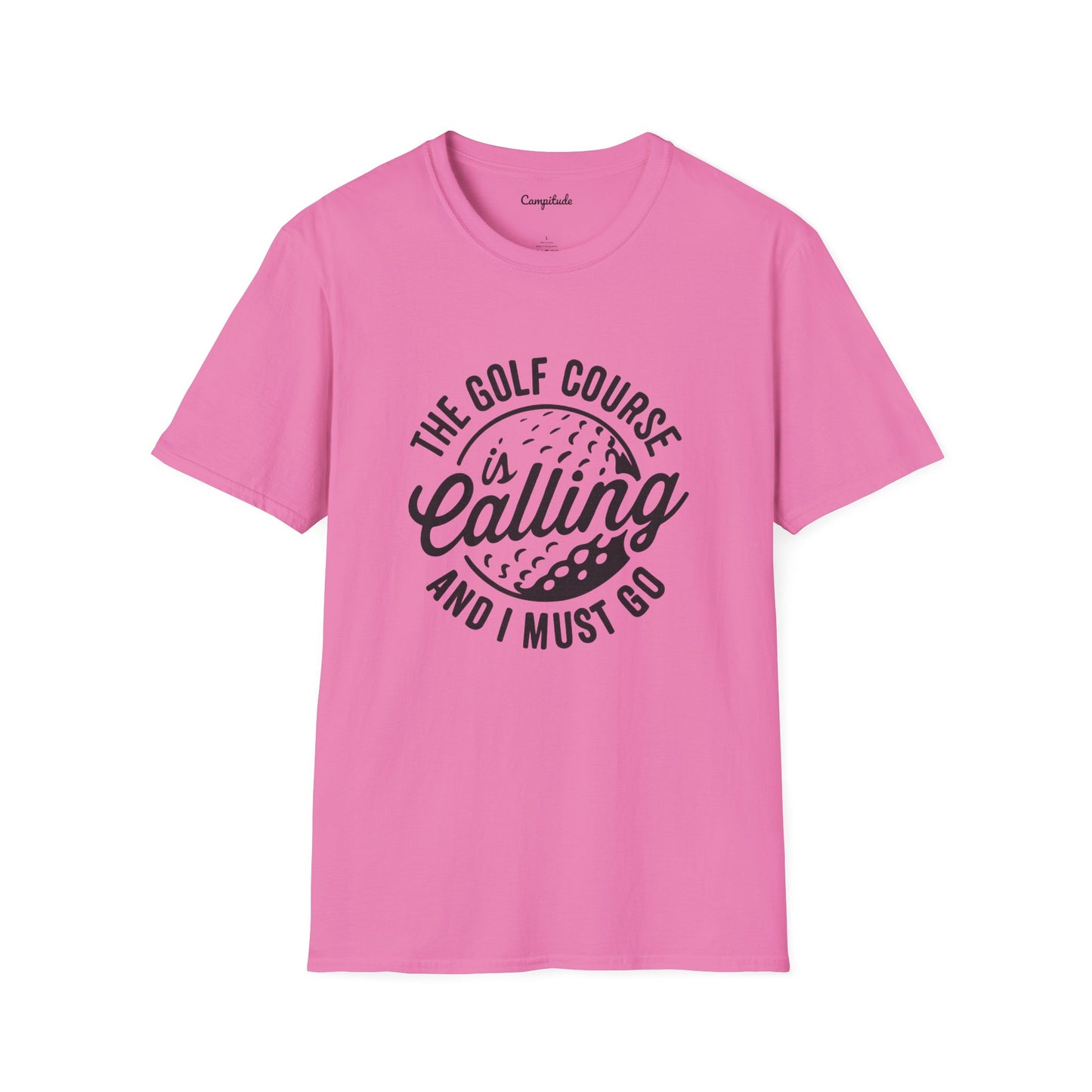 Unisex T-Shirt - The Golf Course is Calling and I Must Go