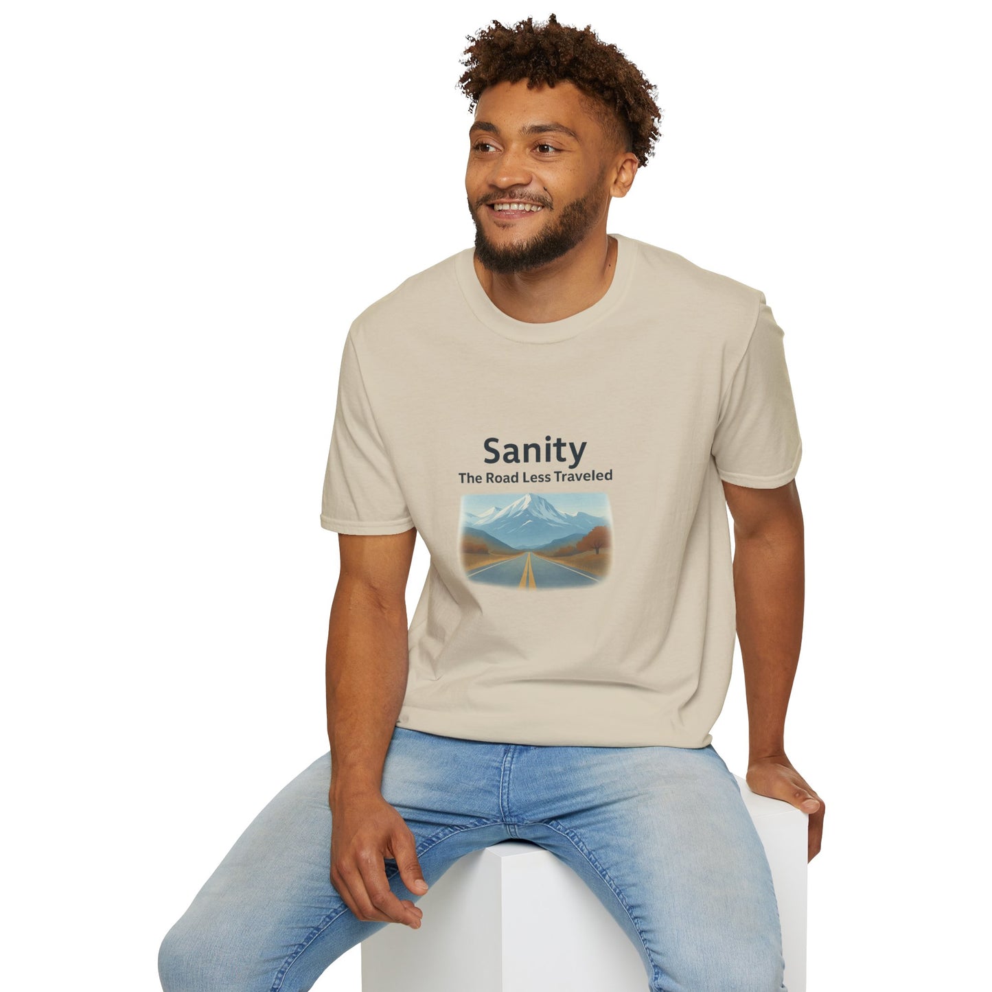 Unisex T-Shirt - Sanity, The Road Less Traveled