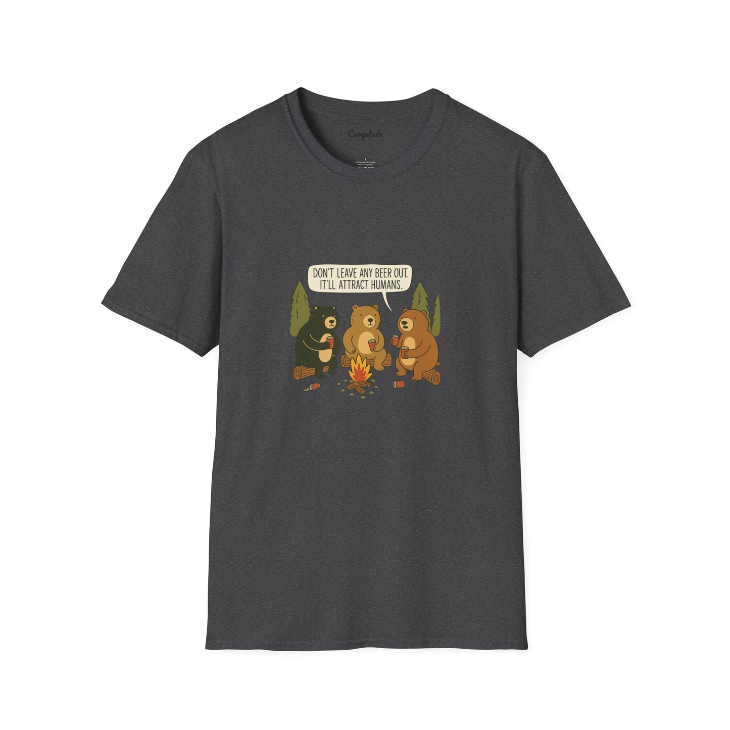 Unisex T-Shirt - Don't Leave Any Beer Out , It Will Attract Humans (Bear)