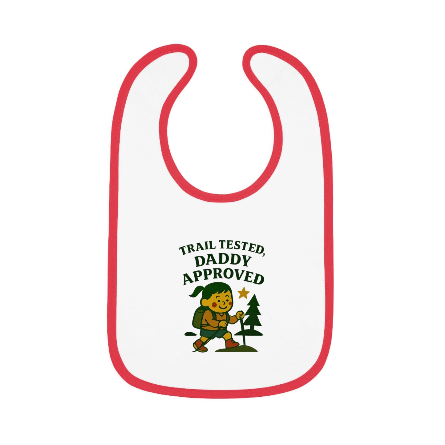 Cute Baby Bib - Trail Tested, Daddy Approved - Girl
