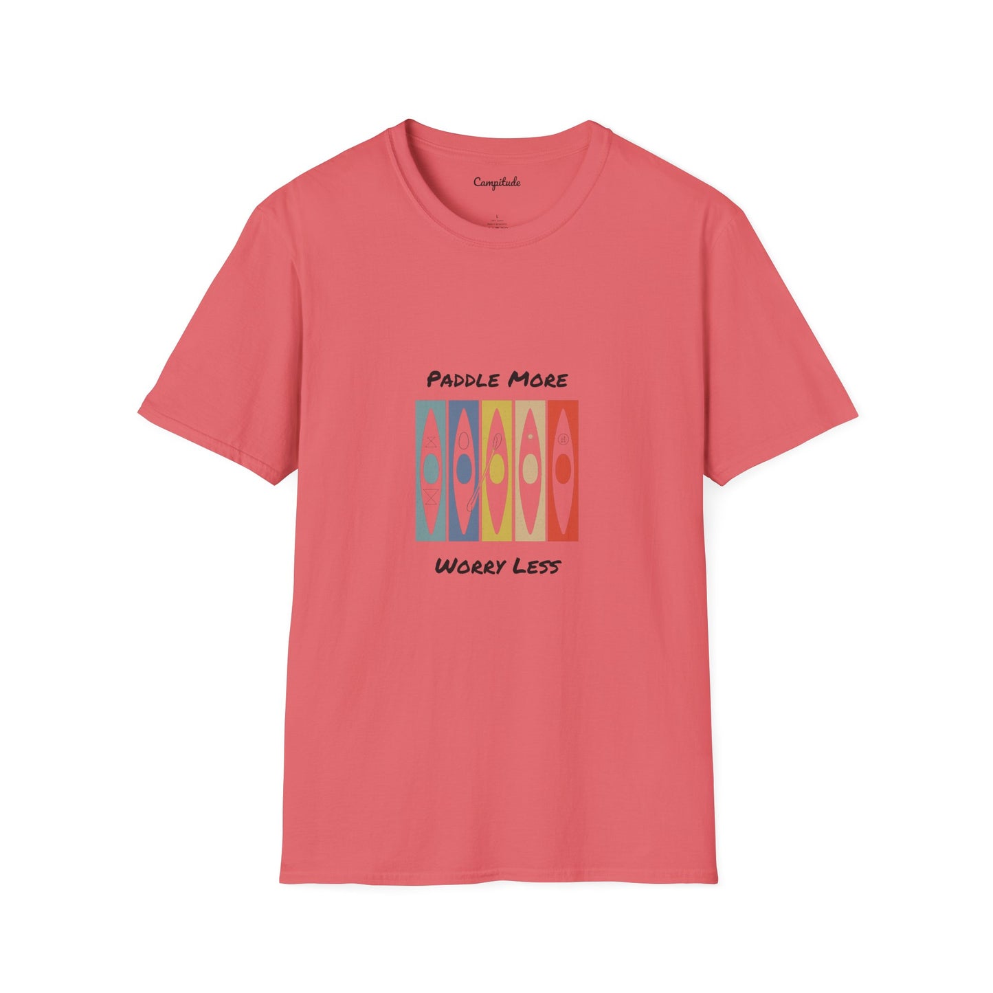 Unisex T-Shirt - Paddle More Worry Less