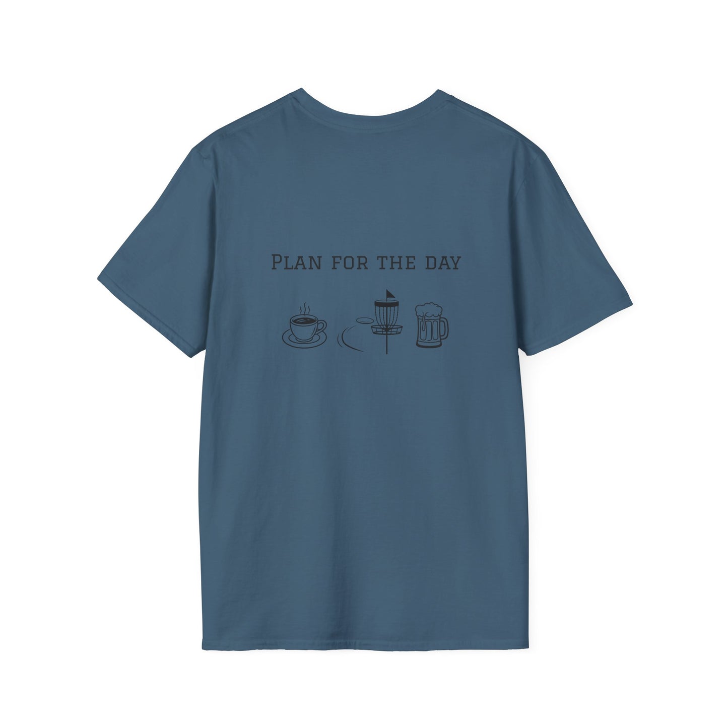 Unisex T-Shirt - Plan for the Day Disc Golf & Beer (2-sided graphic)