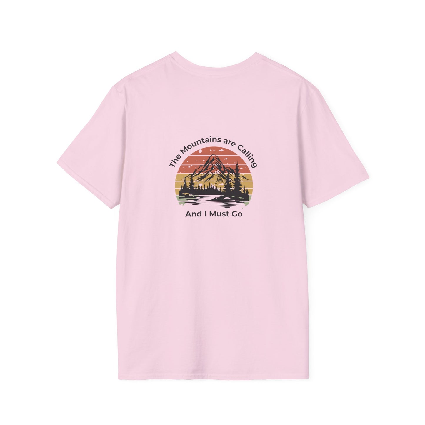 Unisex T-Shirt - The Mountains are Calling and I Must Go (2-sided graphic)
