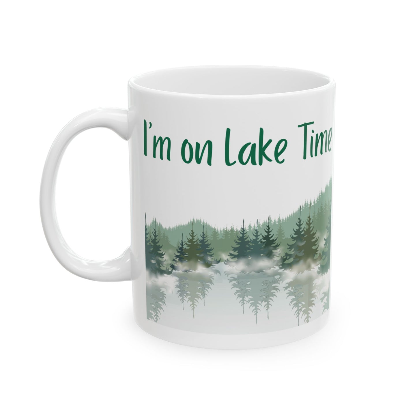Ceramic Coffee Mug - I'm on Lake Time