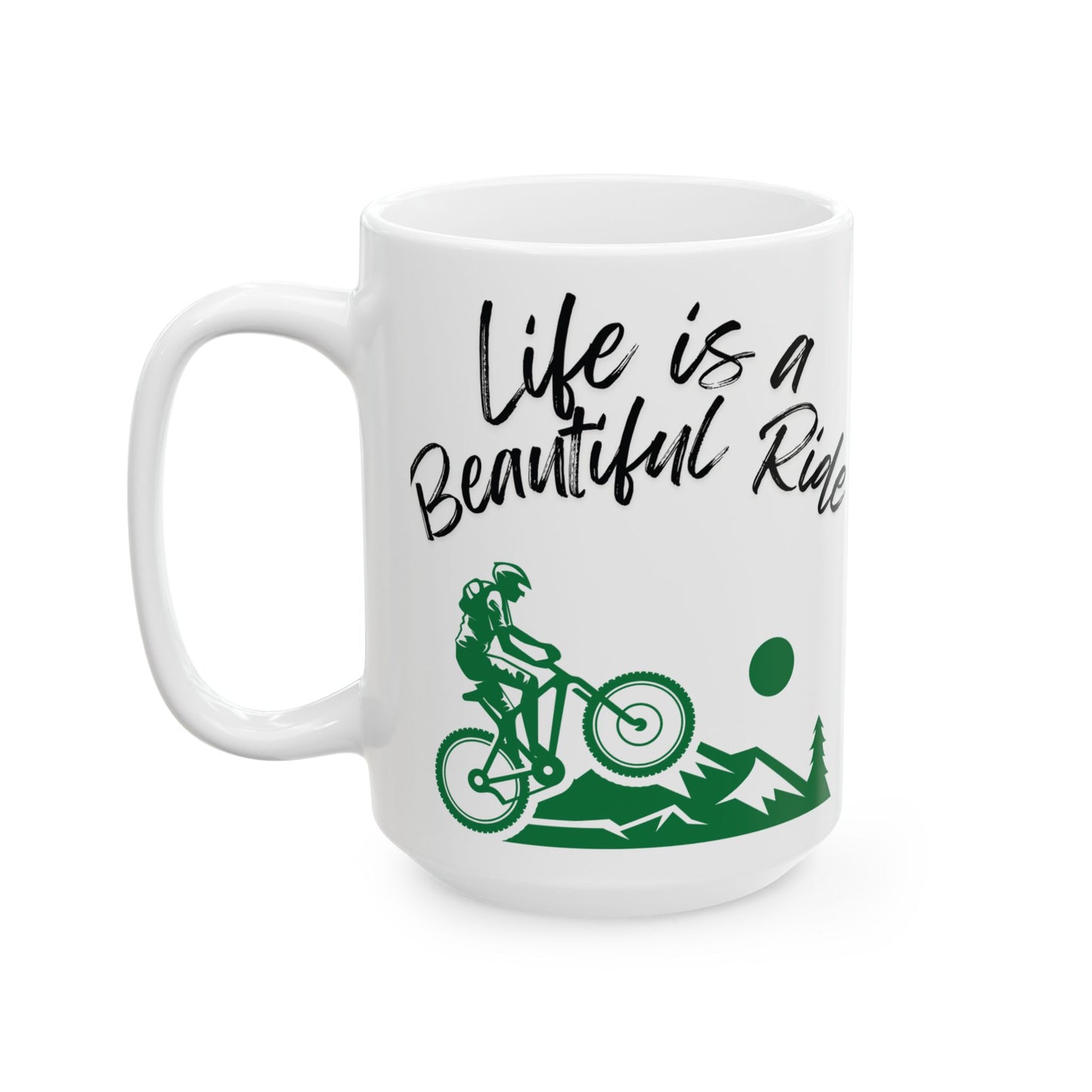 Ceramic Coffee Mug - Life is a Beautiful Ride Cyclist