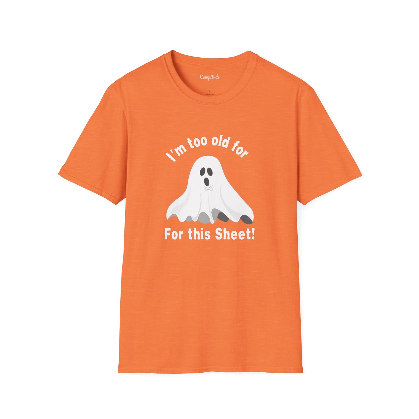 Unisex T-Shirt - Funny I'm Too Old For This Sheet