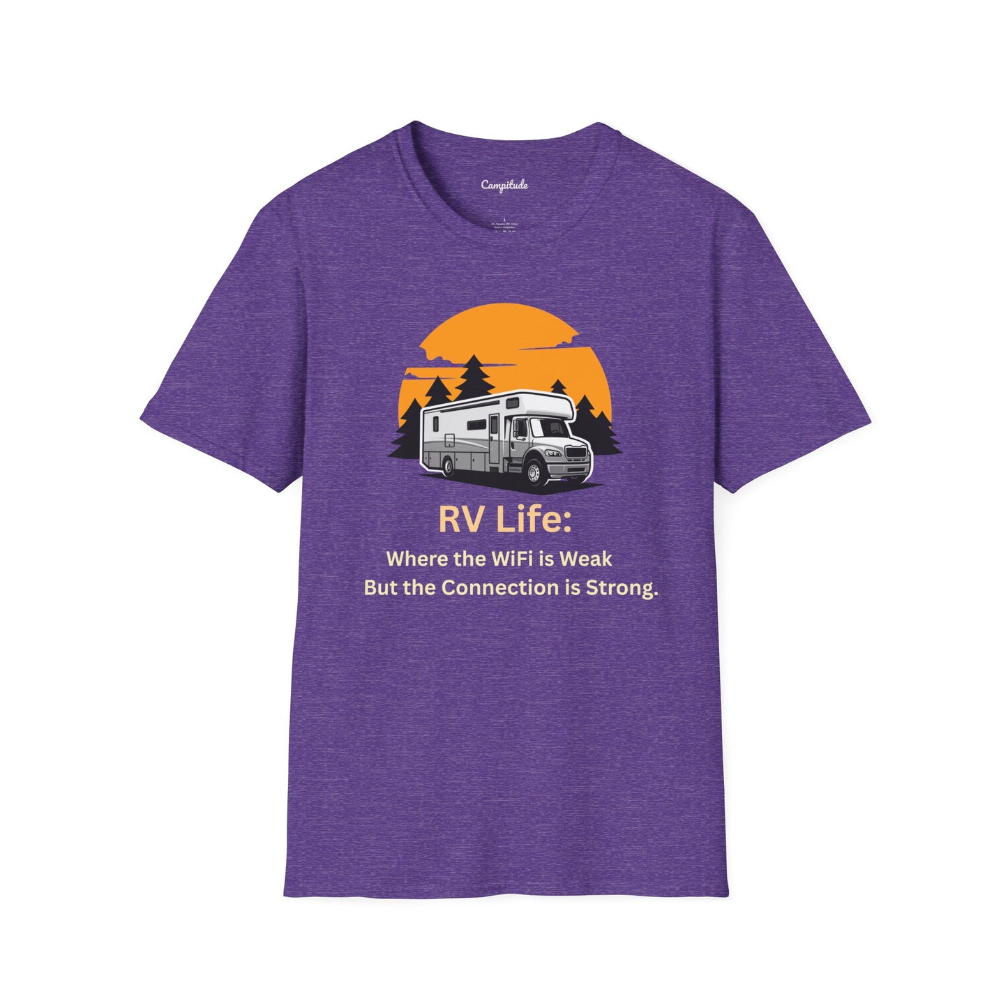 Unisex T-Shirt - RV Life Where the Connection is Weak, But the Connection is Strong (Class C)