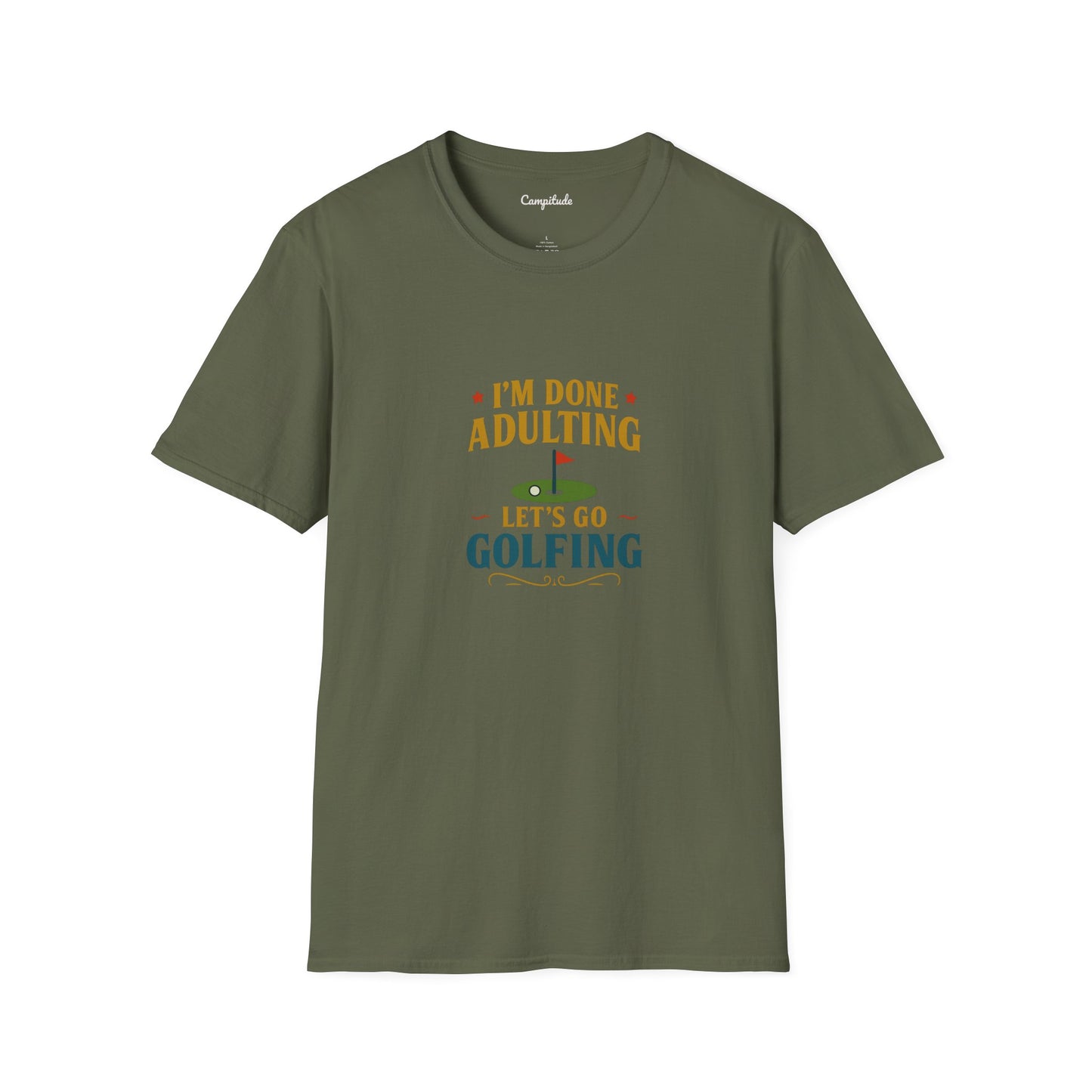 Unisex T-Shirt - I'm Done Adulting, Let's Go Golfing