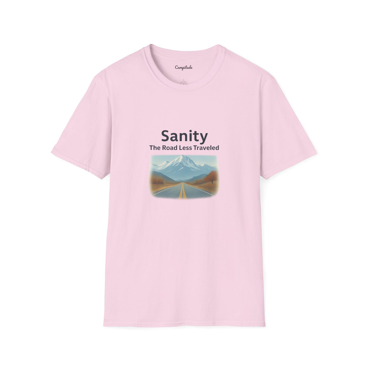 Unisex T-Shirt - Sanity, The Road Less Traveled