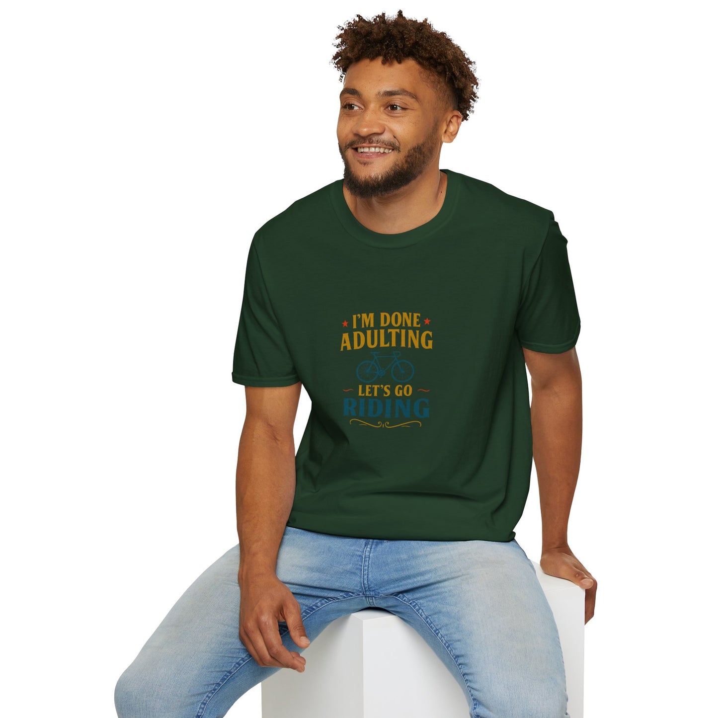 Unisex T-Shirt - I'm Done Adulting, Let's Go Riding