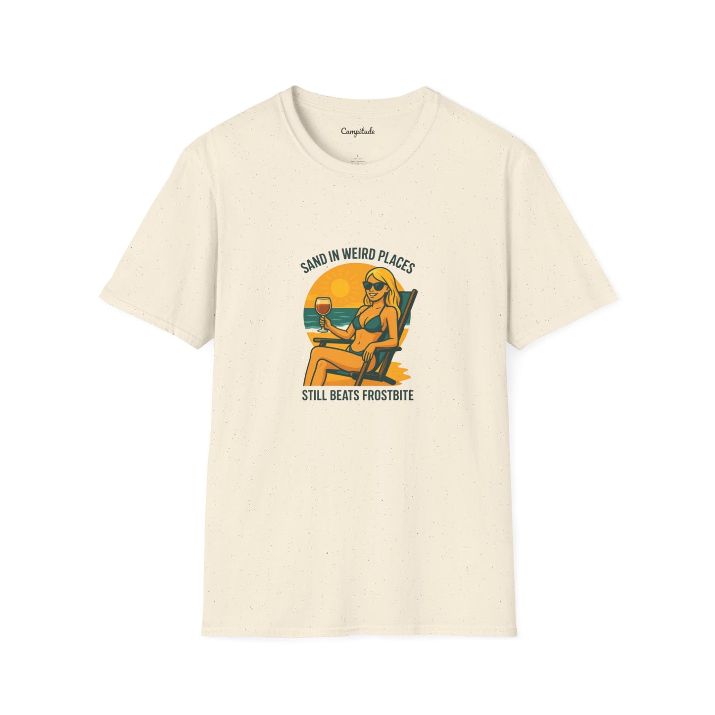 Unisex T-Shirt - Beach Vibe Sand in Weird Places, Still Beats Frostbite ( Younger Woman)
