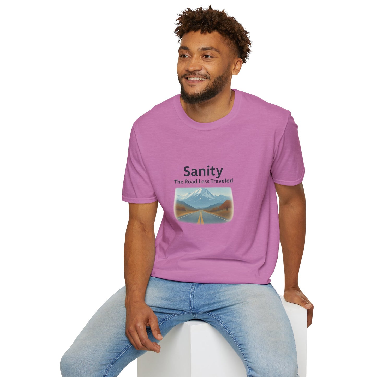 Unisex T-Shirt - Sanity, The Road Less Traveled