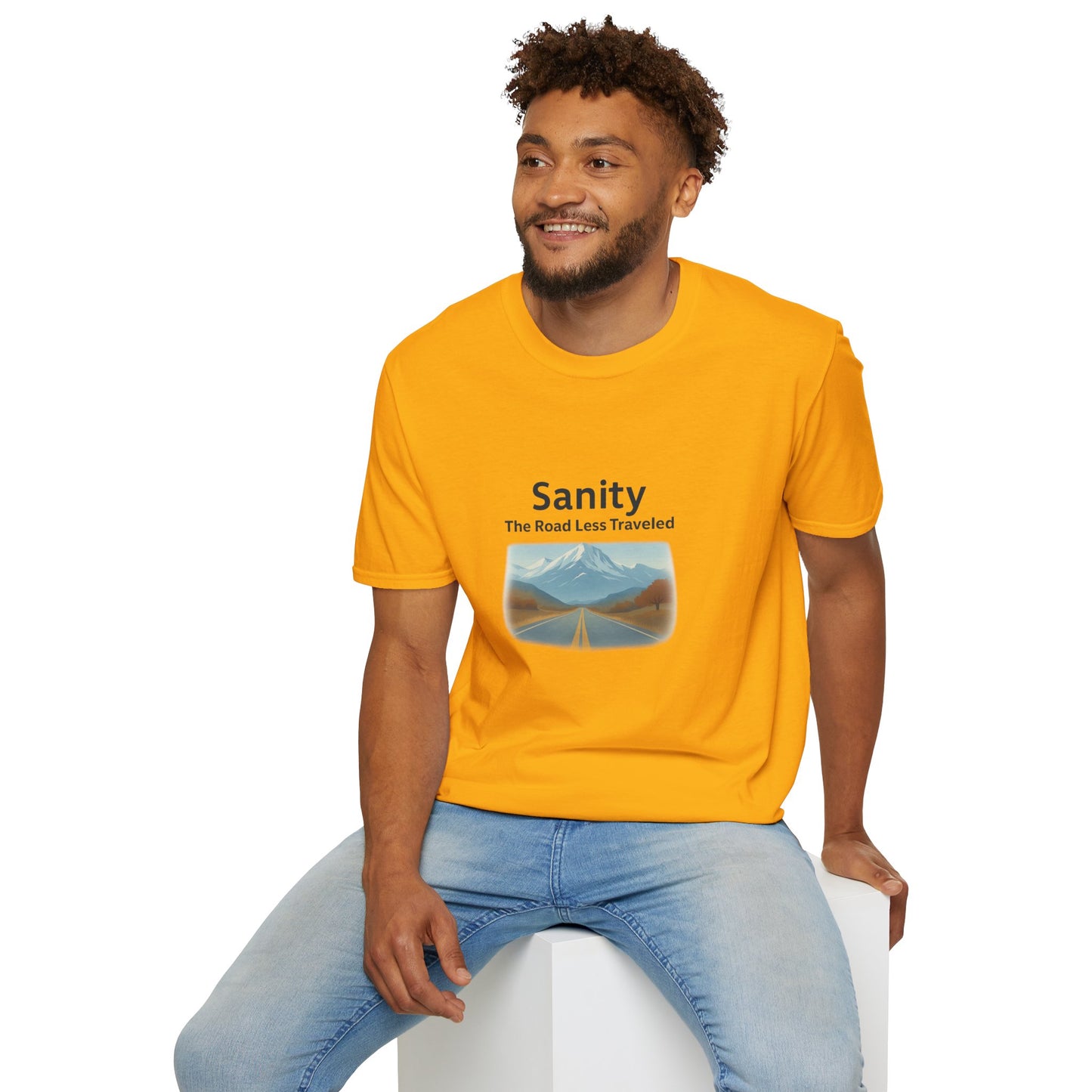 Unisex T-Shirt - Sanity, The Road Less Traveled