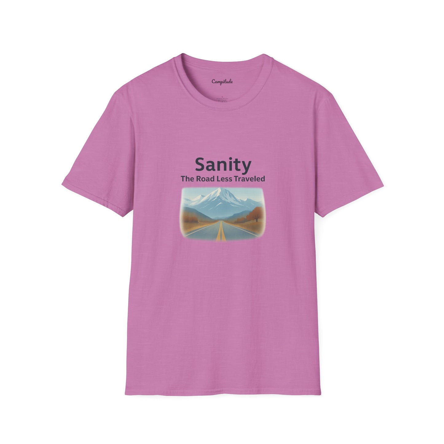 Unisex T-Shirt - Sanity, The Road Less Traveled