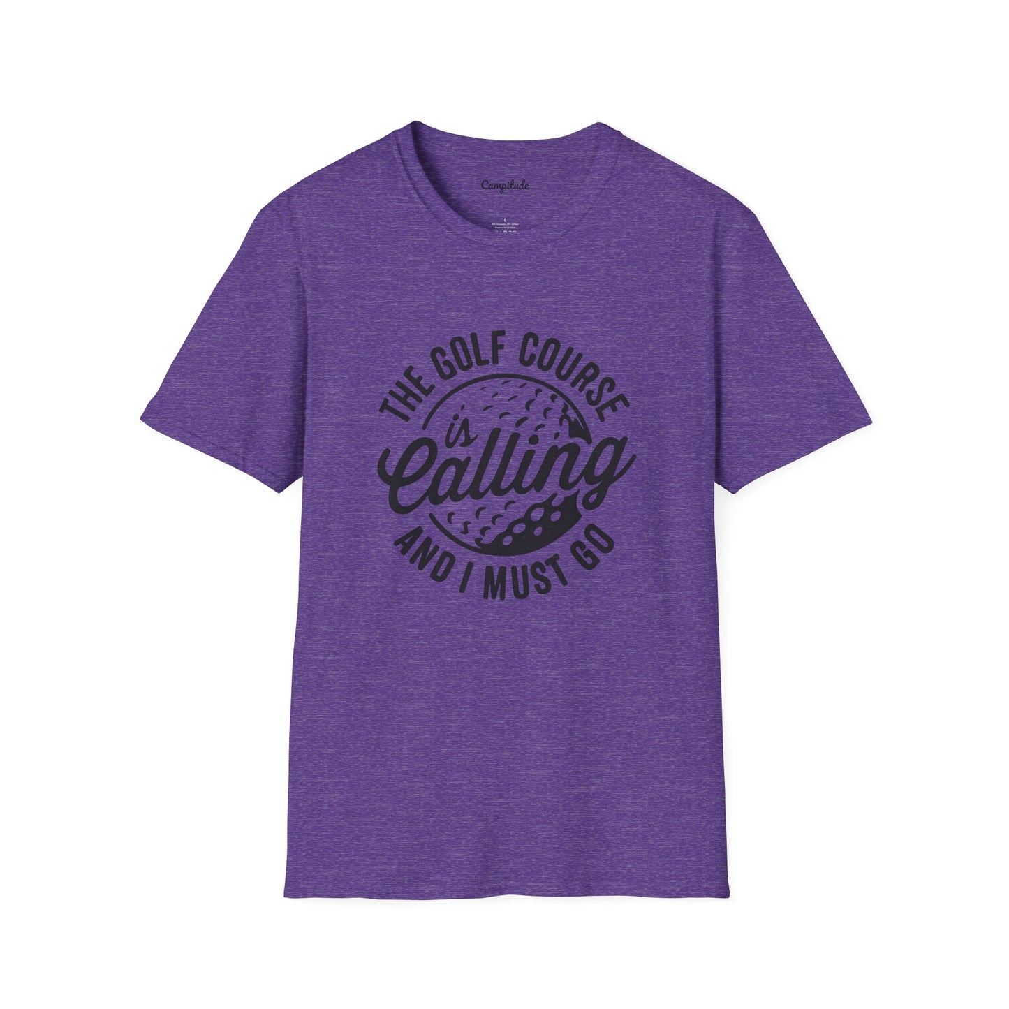 Unisex T-Shirt - The Golf Course is Calling and I Must Go