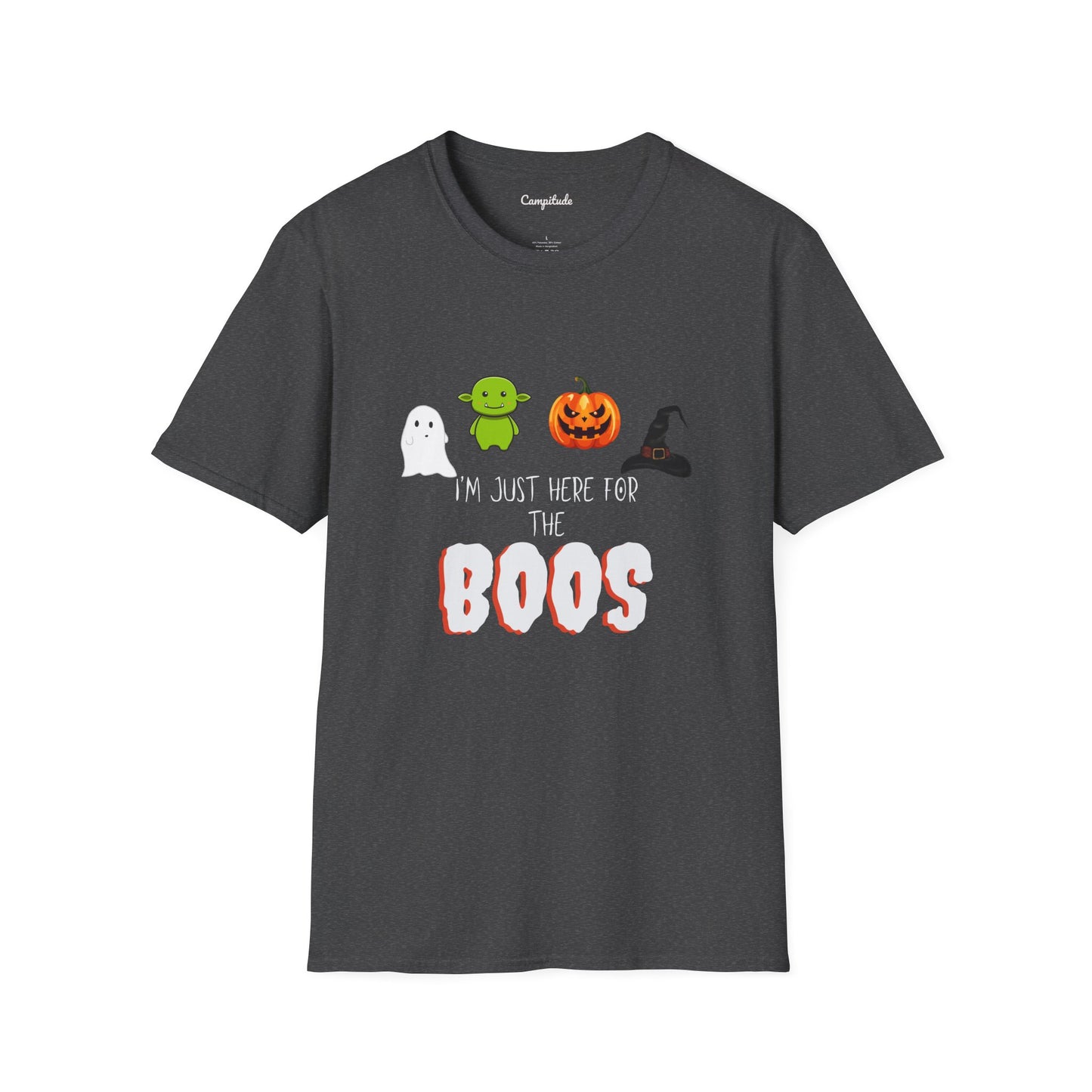 Unisex T-Shirt - I'm Just Here for the Boos