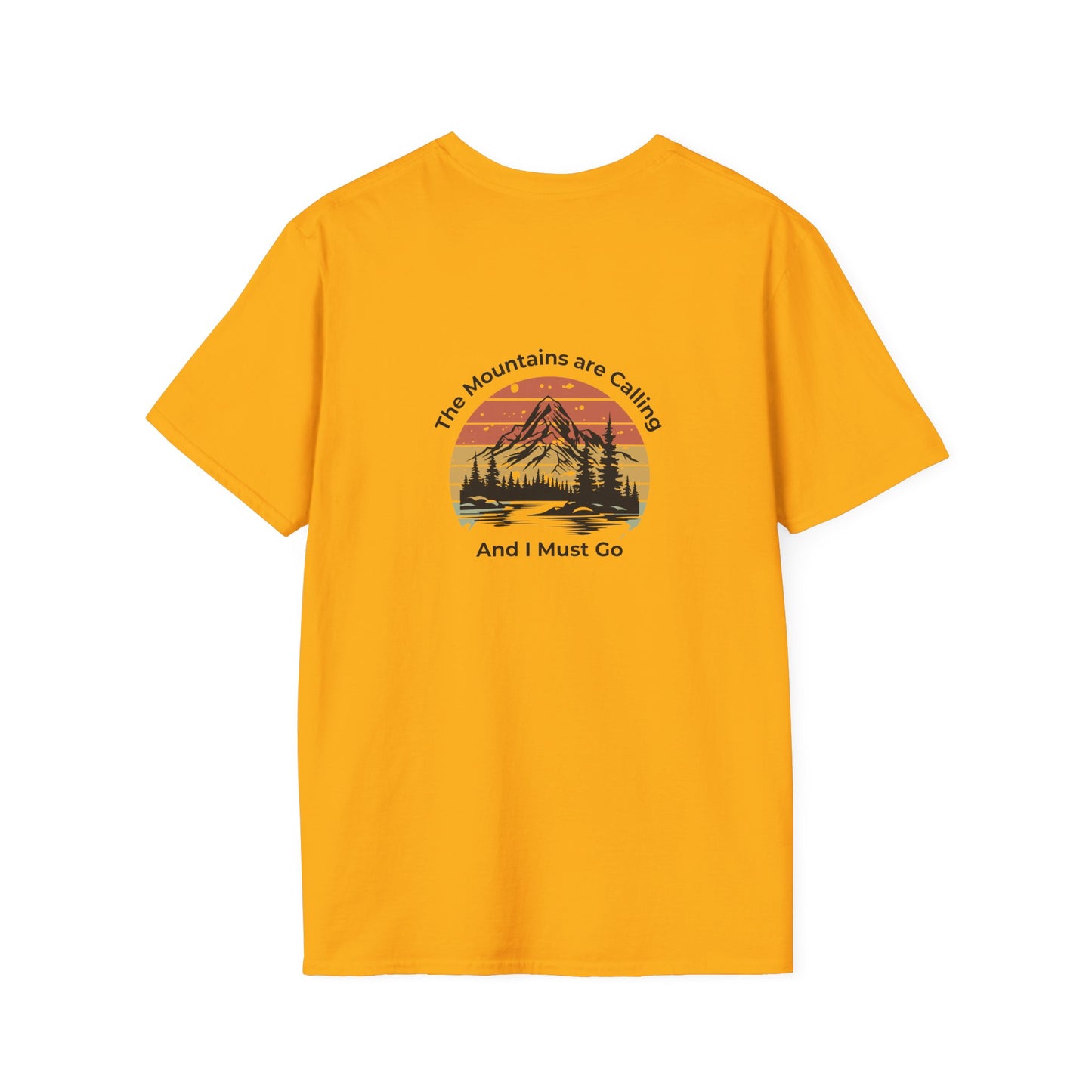 Unisex T-Shirt - The Mountains are Calling and I Must Go (2-sided graphic)