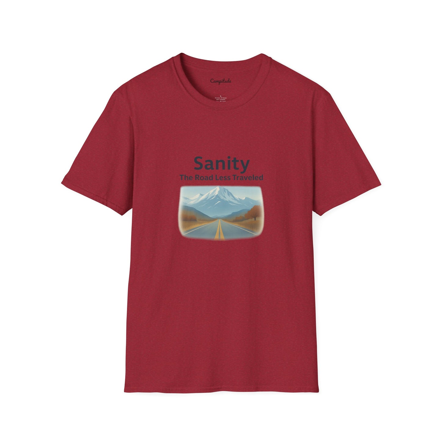Unisex T-Shirt - Sanity, The Road Less Traveled