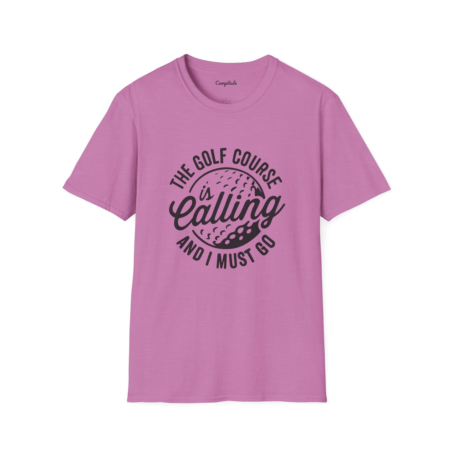 Unisex T-Shirt - The Golf Course is Calling and I Must Go