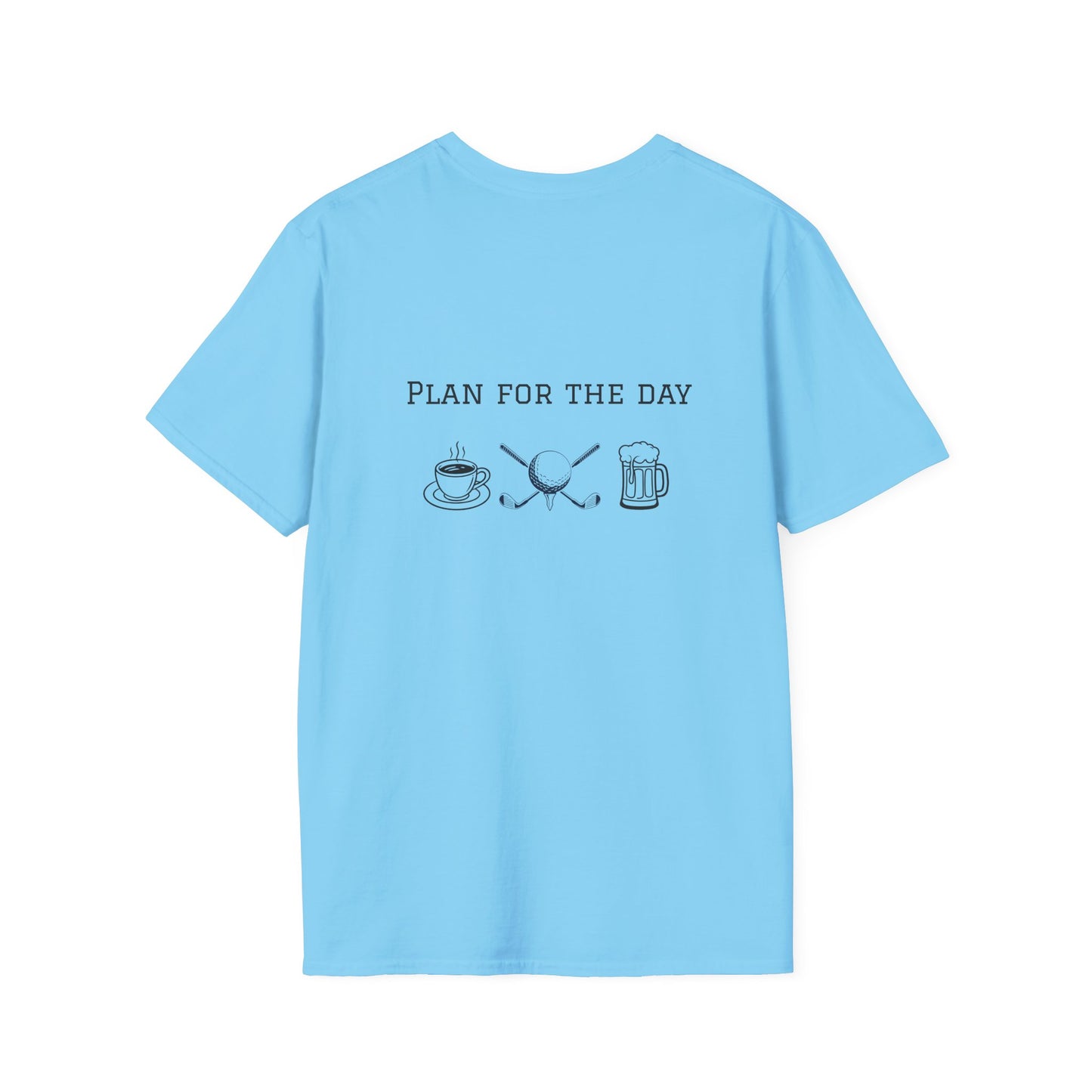 Unisex T-Shirt - Plan for the Day Golf & Beer (2-sided graphic)