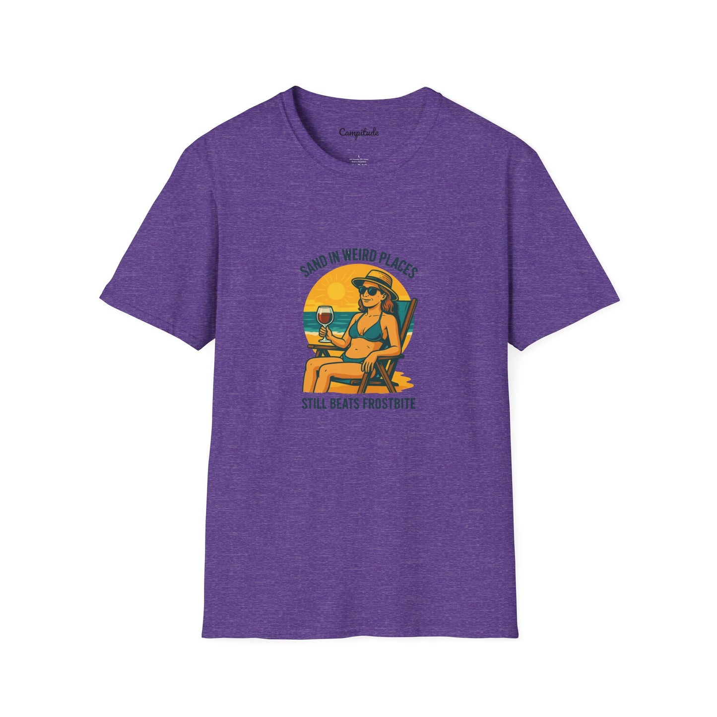 Unisex T-Shirt - Beach Vibe Sand in Weird Places, Still Beats Frostbite (Woman)