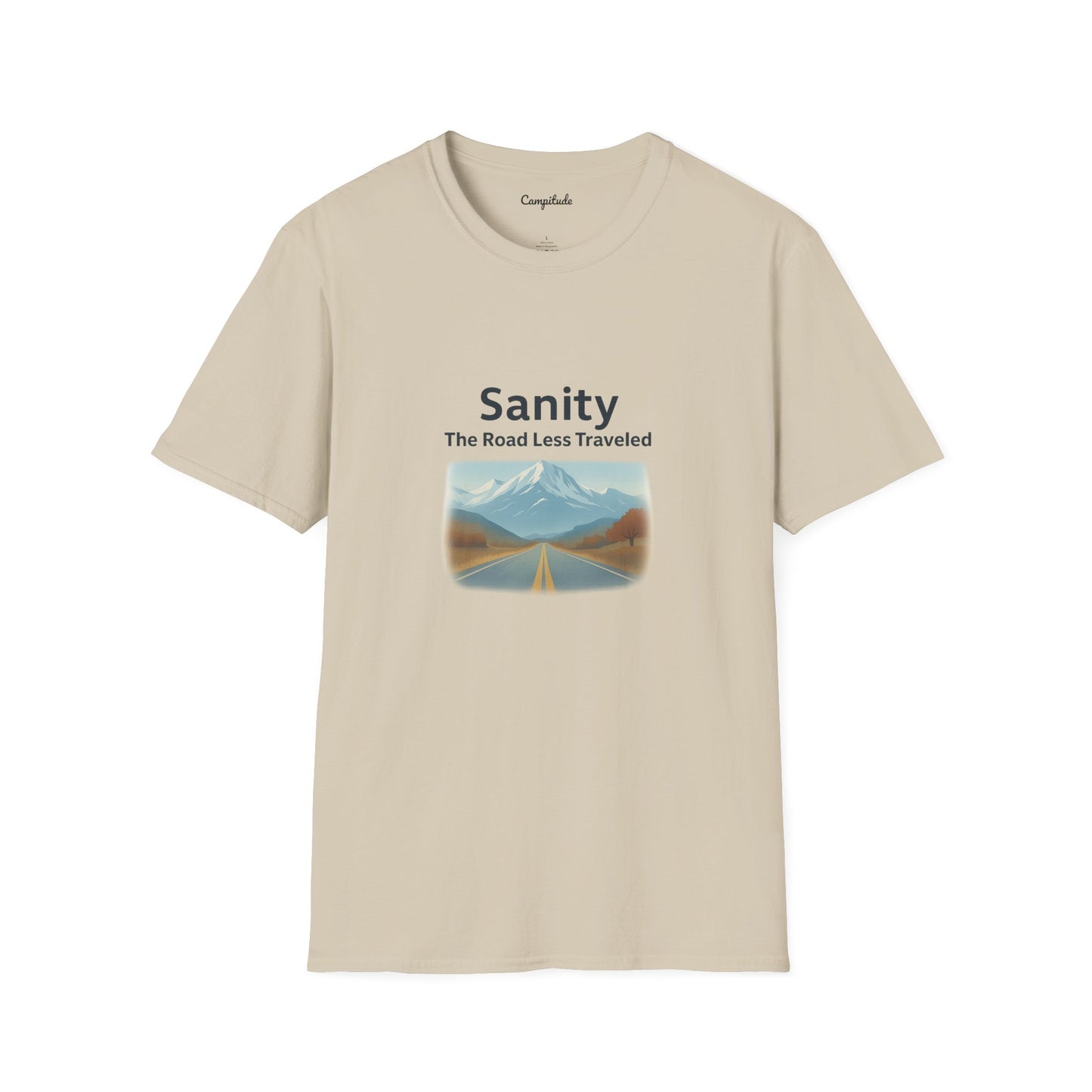 Unisex T-Shirt - Sanity, The Road Less Traveled