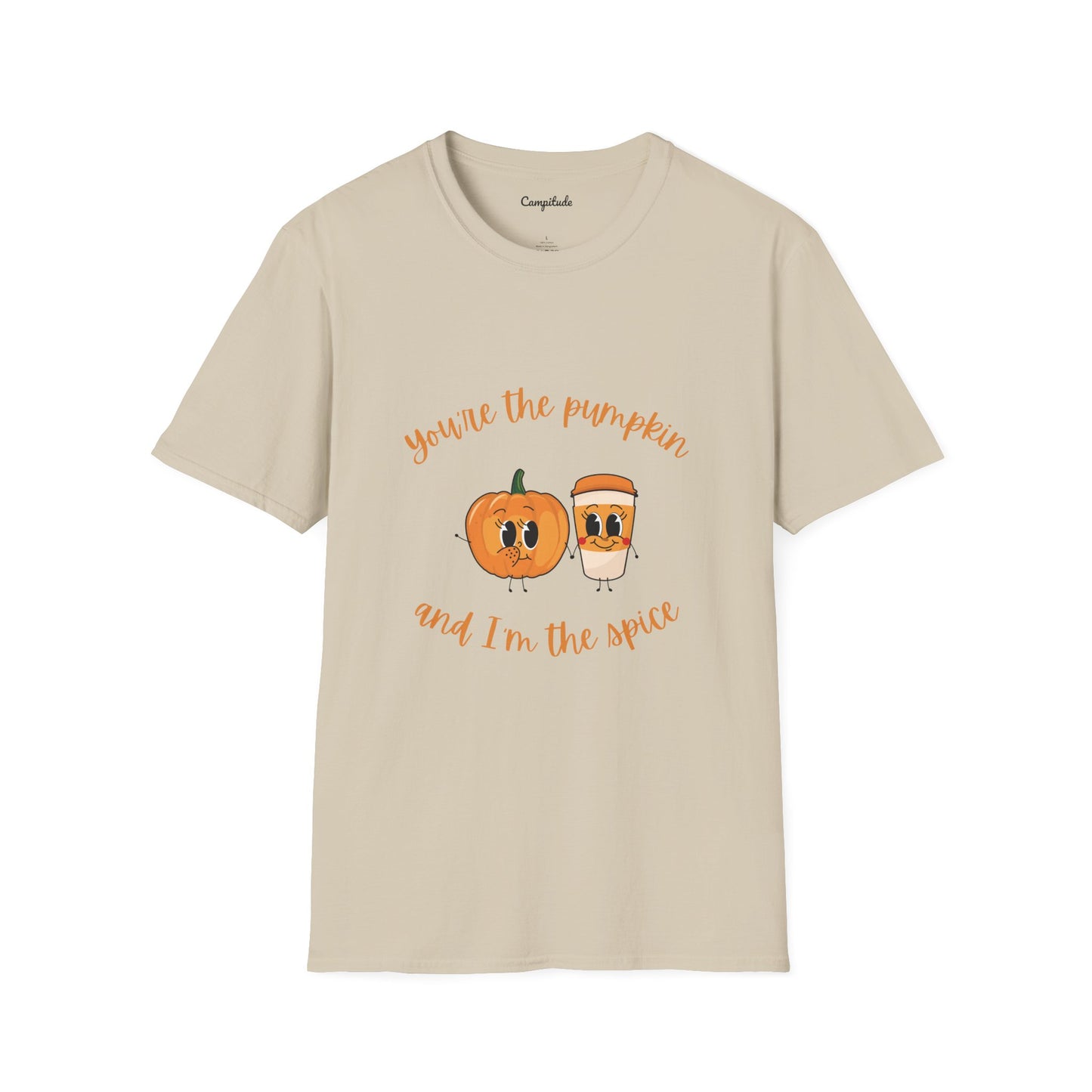 Unisex T-Shirt - Fall You're the Pumpkin and I'm the Spice