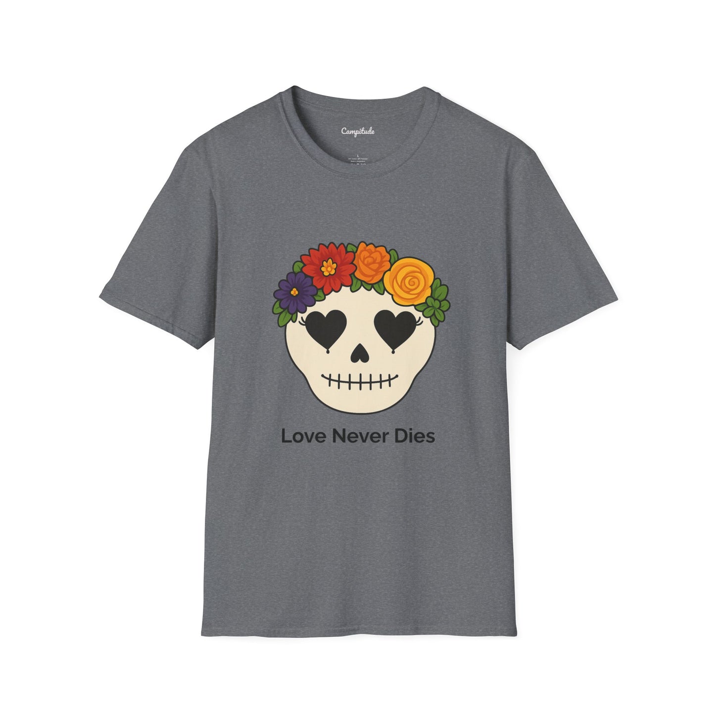 Unisex T-Shirt - Floral Skull Love Never Dies