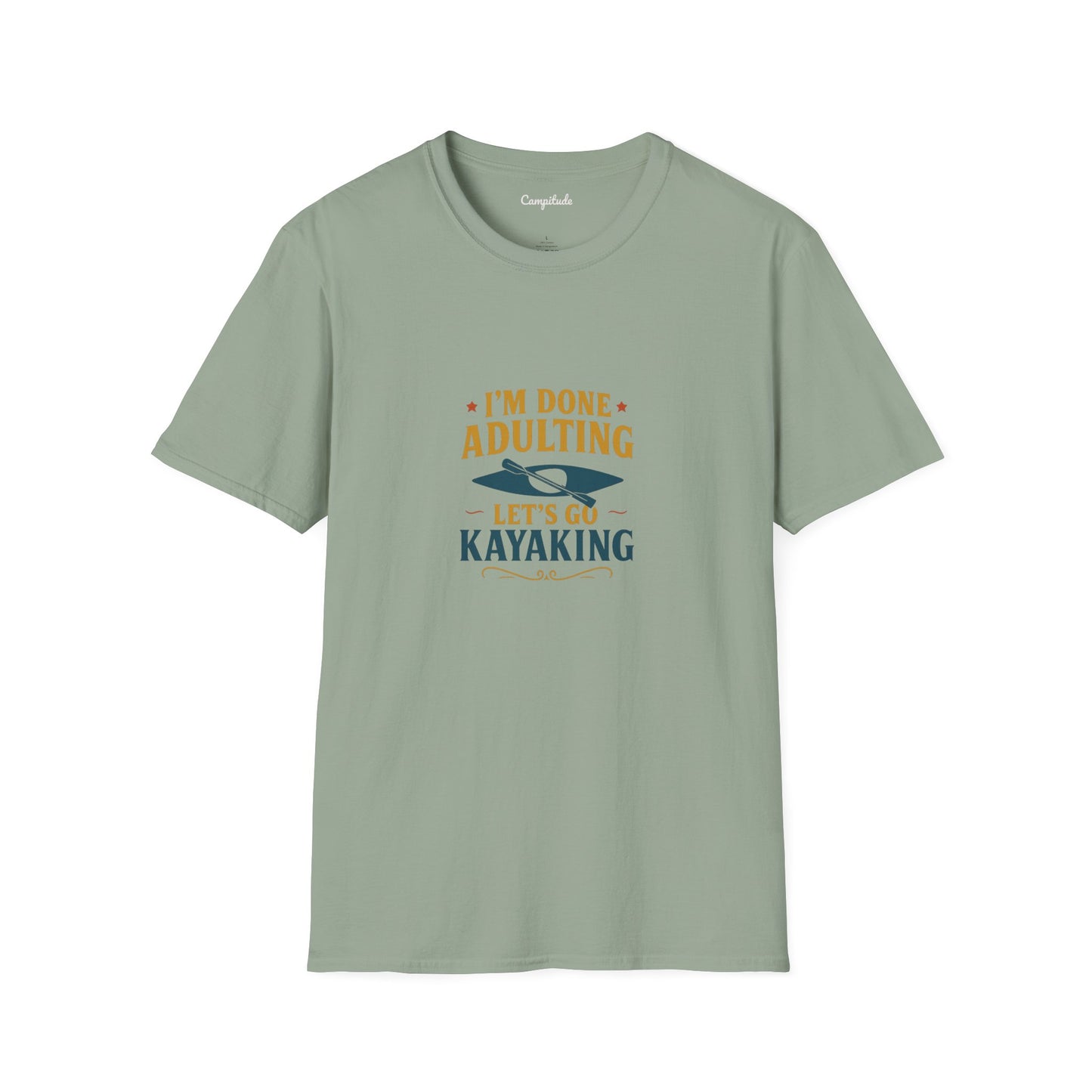 Unisex T-Shirt - I'm Done Adulting, Let's Go Kayaking