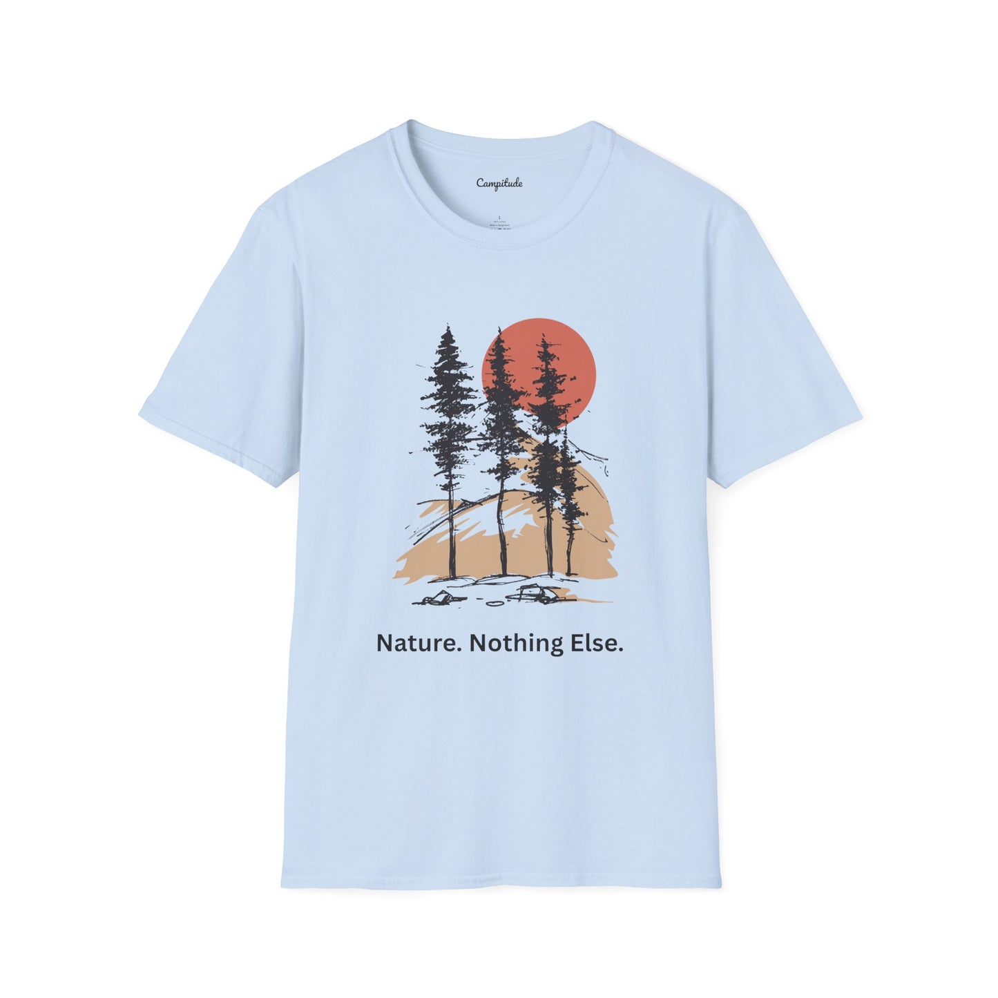 Unisex T-Shirt - Nature-Nothing Else