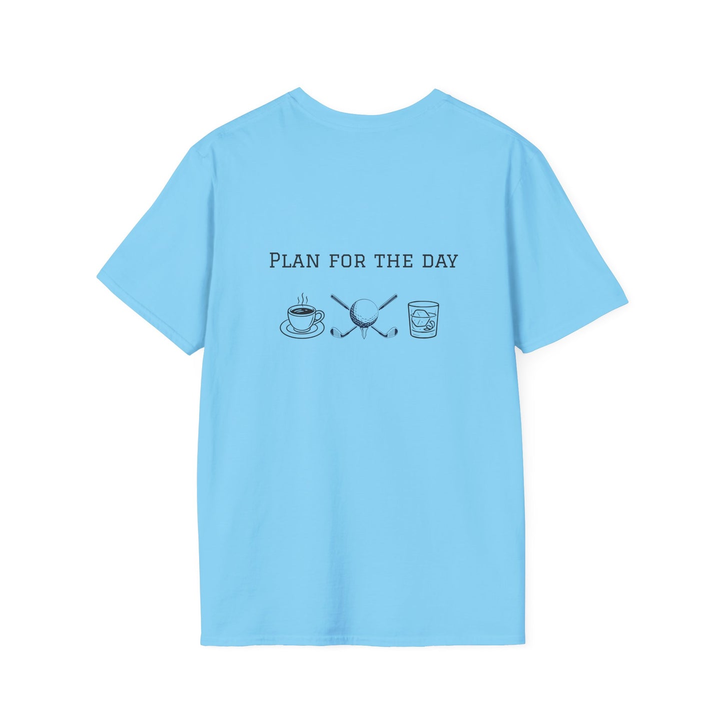 Unisex T-Shirt - Plan for the Day Golf & Bourbon(2-sided graphic)