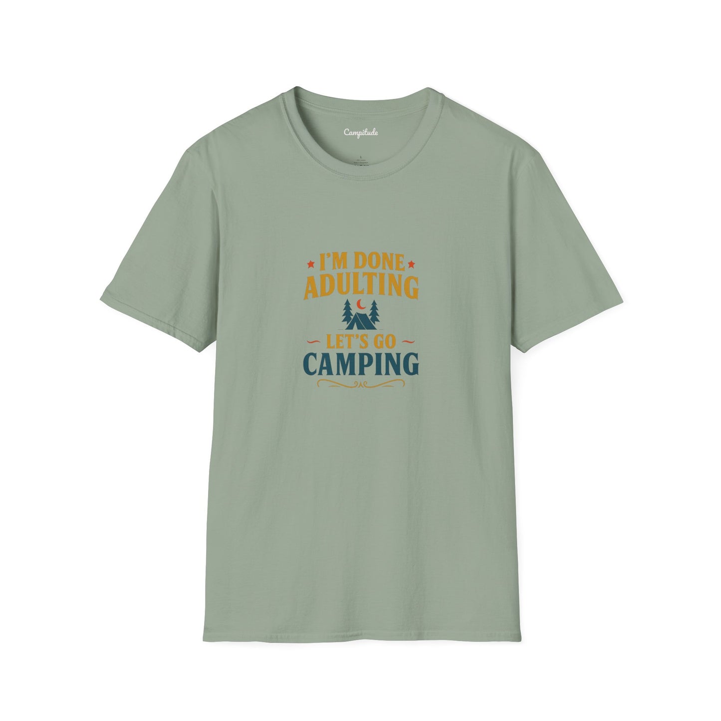 Unisex T-Shirt - I'm Done Adulting, Let's Go Camping