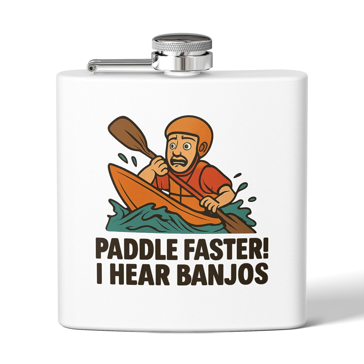 Kayaking Flask - Paddle Faster, I Hear Banjos Design