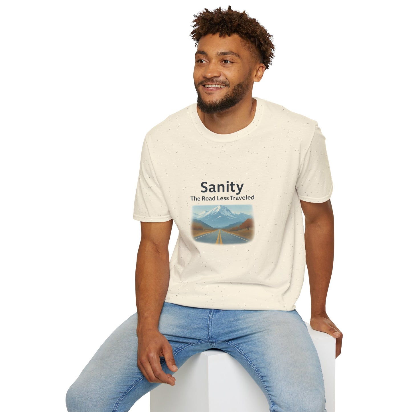 Unisex T-Shirt - Sanity, The Road Less Traveled