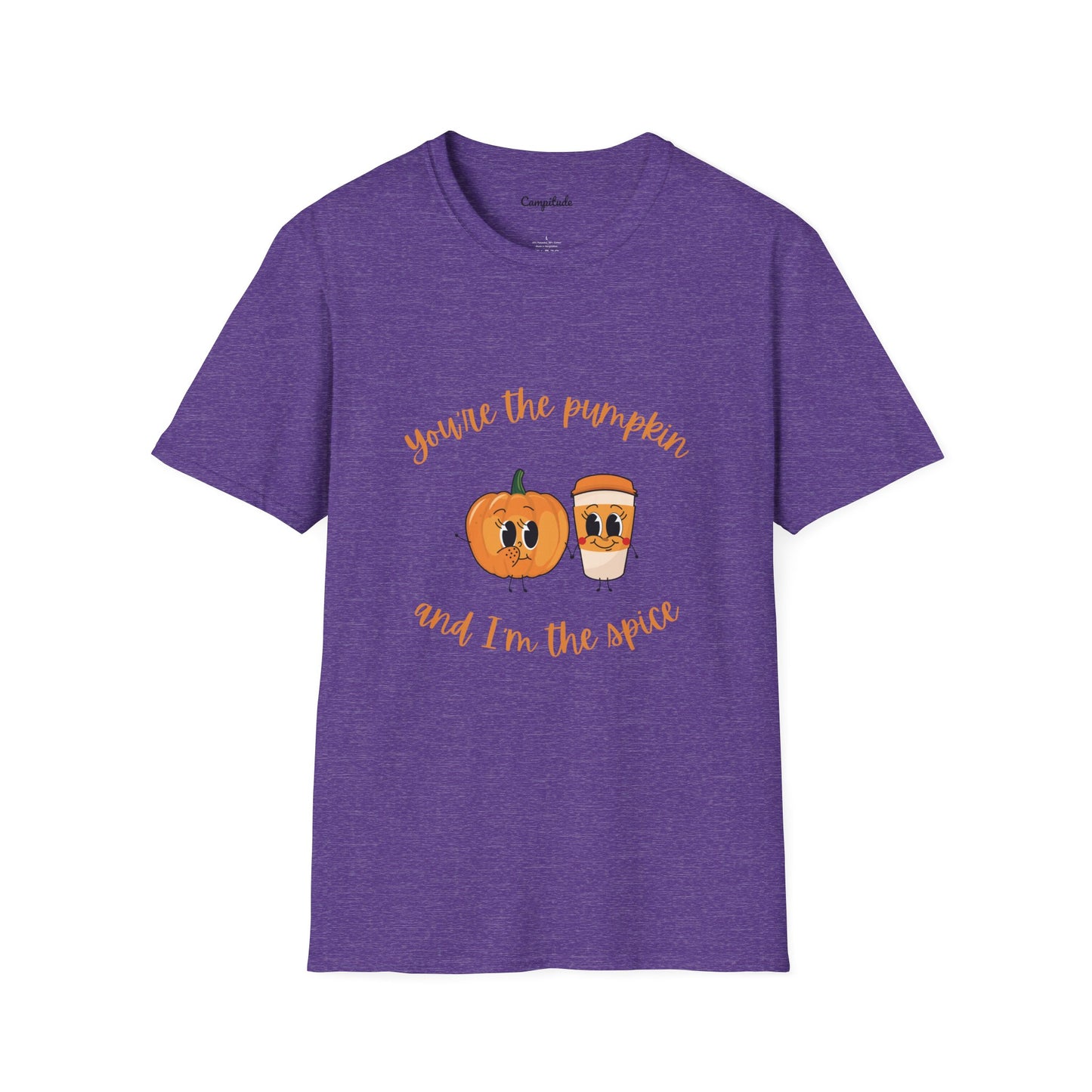 Unisex T-Shirt - Fall You're the Pumpkin and I'm the Spice