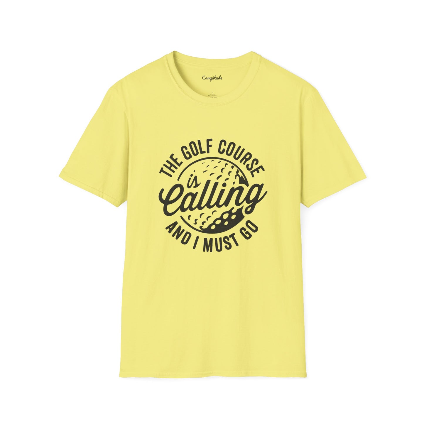 Unisex T-Shirt - The Golf Course is Calling and I Must Go