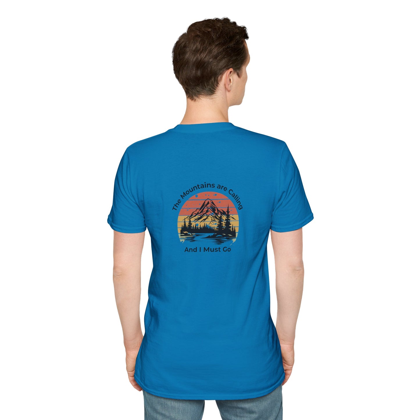Unisex T-Shirt - The Mountains are Calling and I Must Go (2-sided graphic)