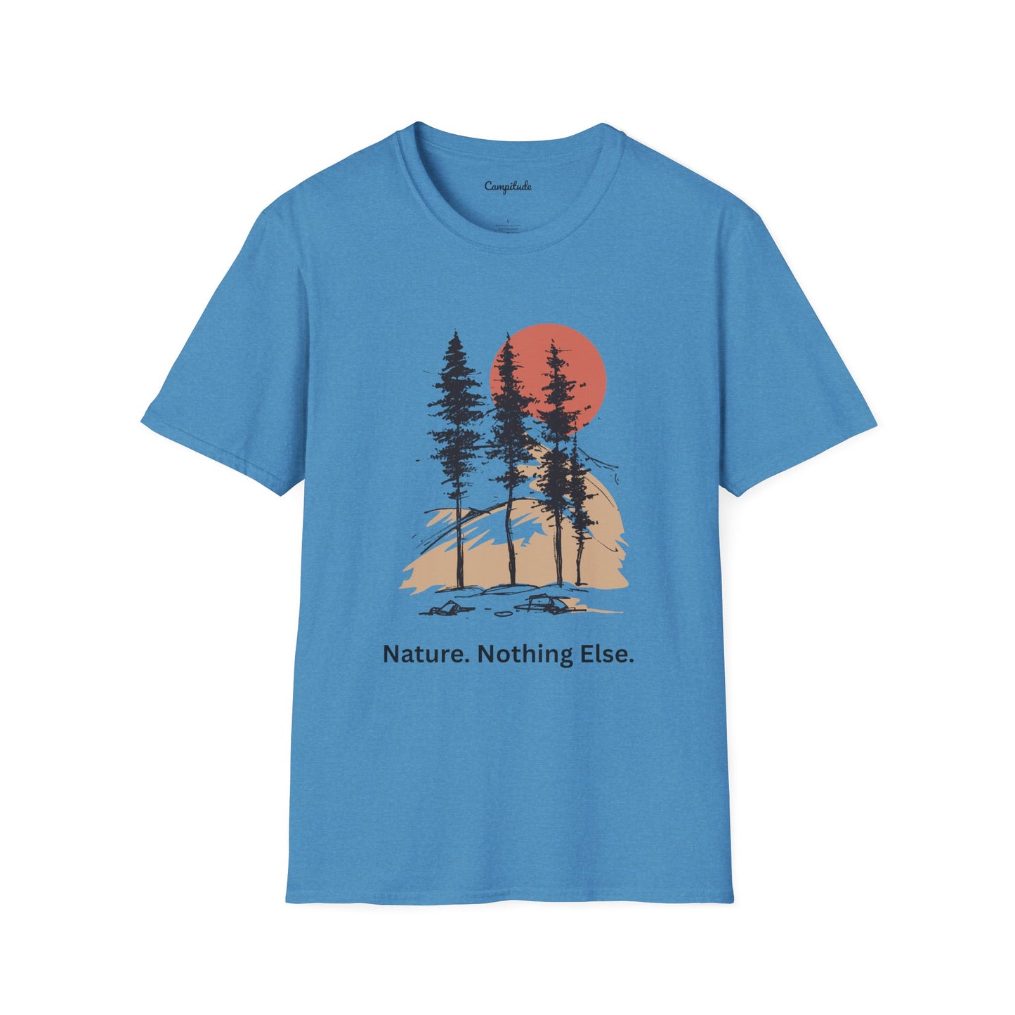 Unisex T-Shirt - Nature-Nothing Else