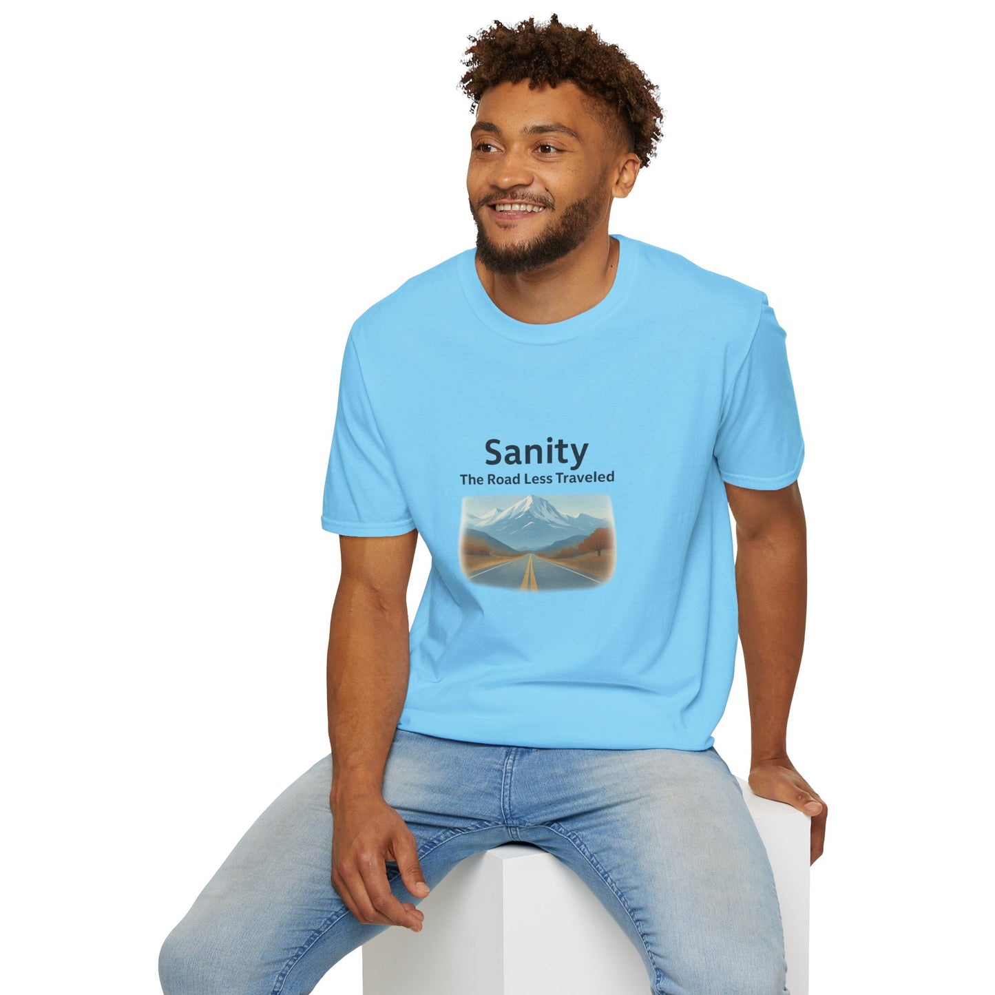 Unisex T-Shirt - Sanity, The Road Less Traveled