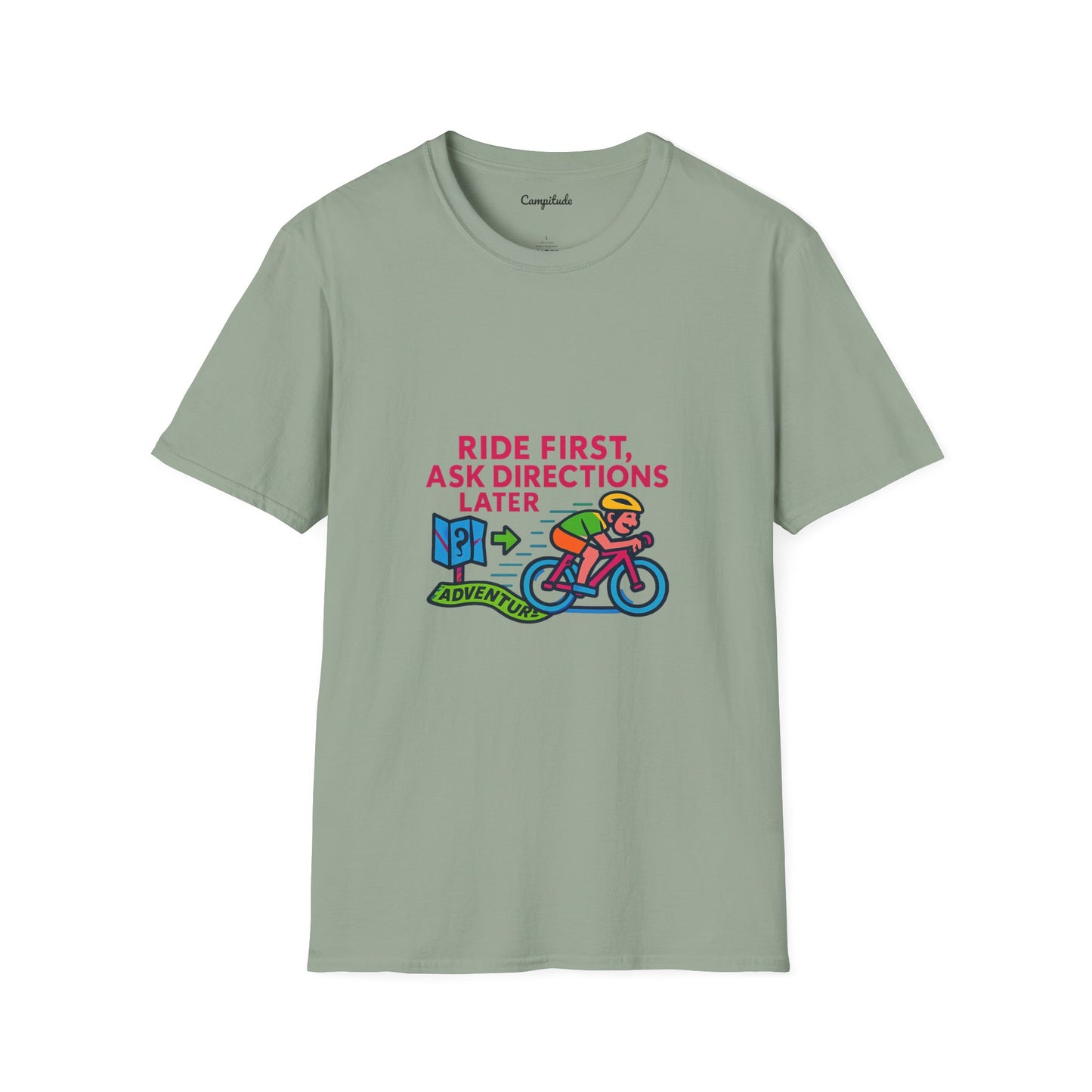 Unisex T-Shirt Cyclist - Ride First, Ask Directions Later