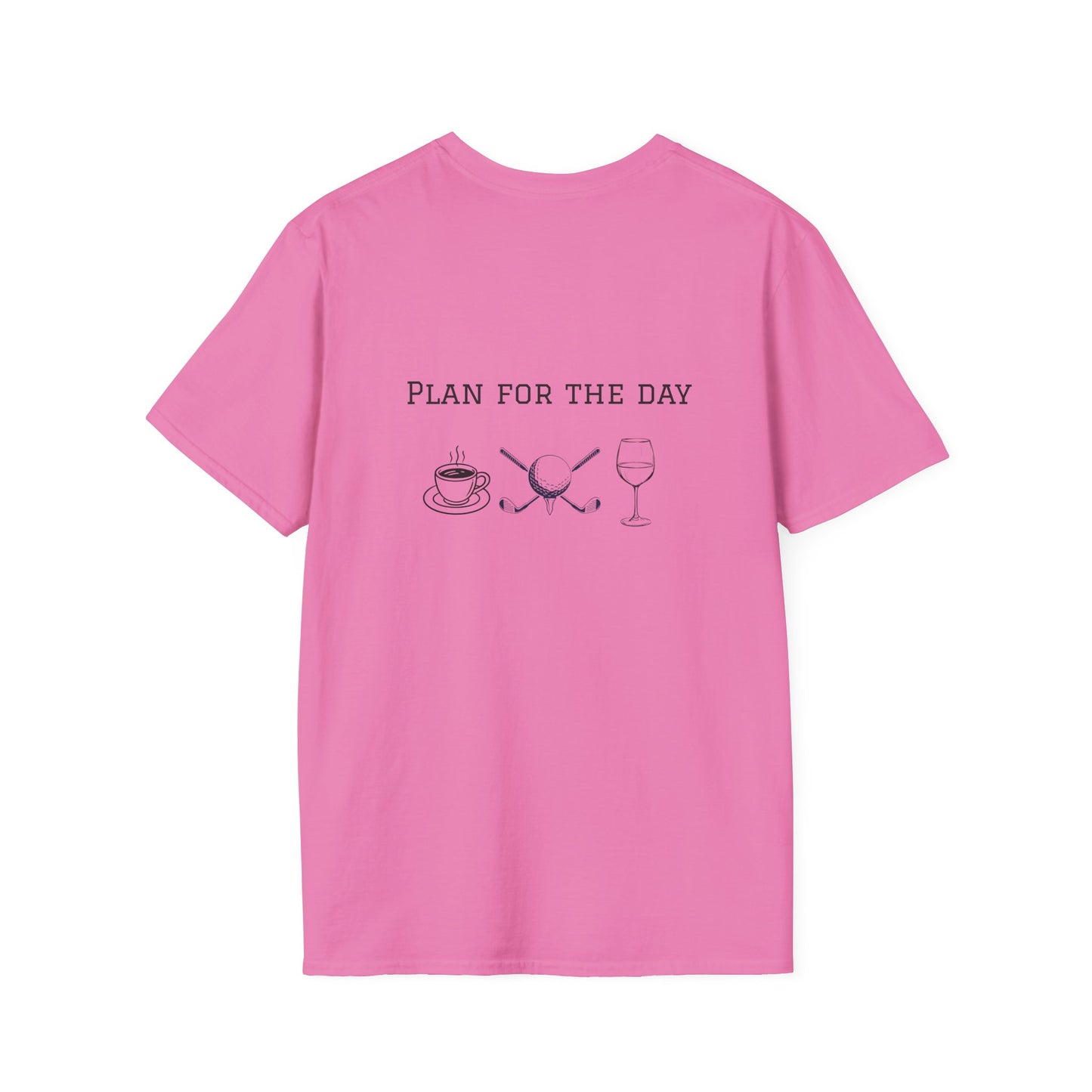 Unisex T-Shirt - Plan for the Day Golf & Wine (2-sided graphic)
