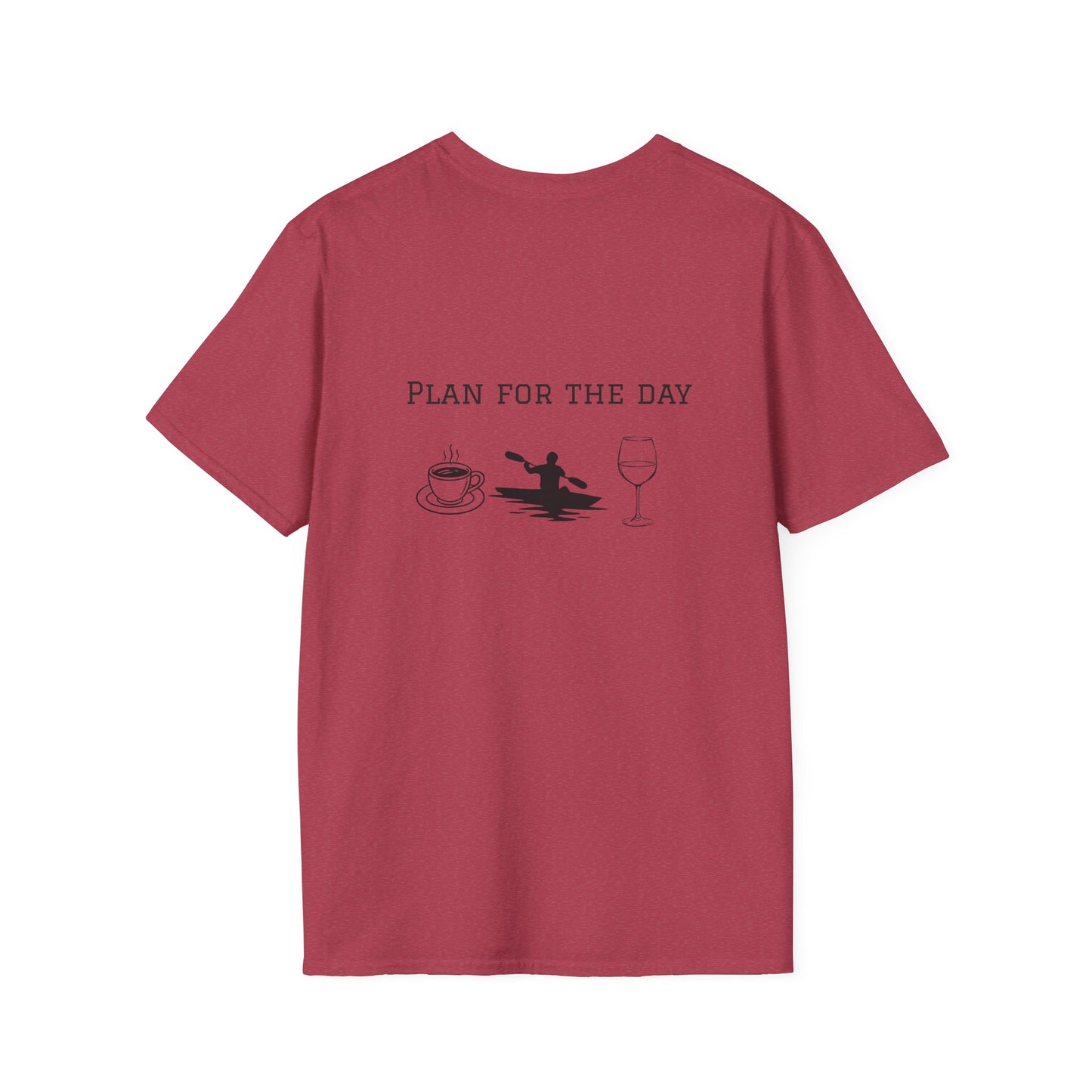 Unisex T-Shirt - Plan for the Day Kayaking & Wine (2-sided graphic)