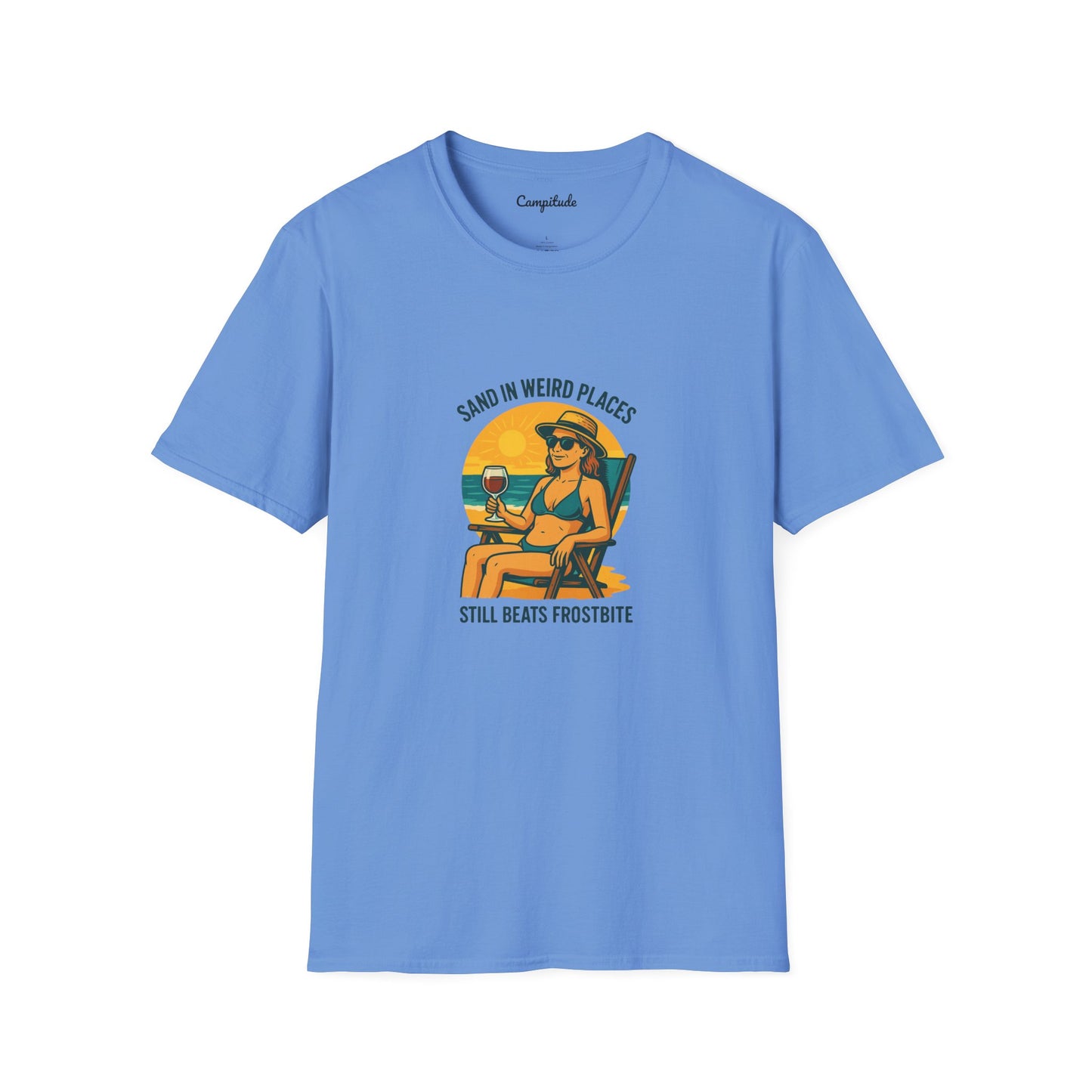 Unisex T-Shirt - Beach Vibe Sand in Weird Places, Still Beats Frostbite (Woman)