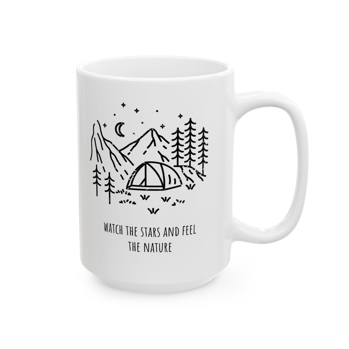 Ceramic Coffee Mug - Watch The Stars and Feel The Nature