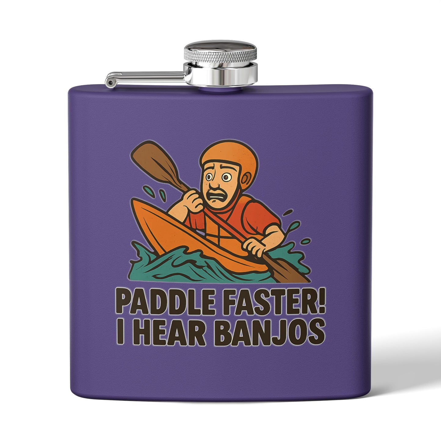 Kayaking Flask - Paddle Faster, I Hear Banjos Design